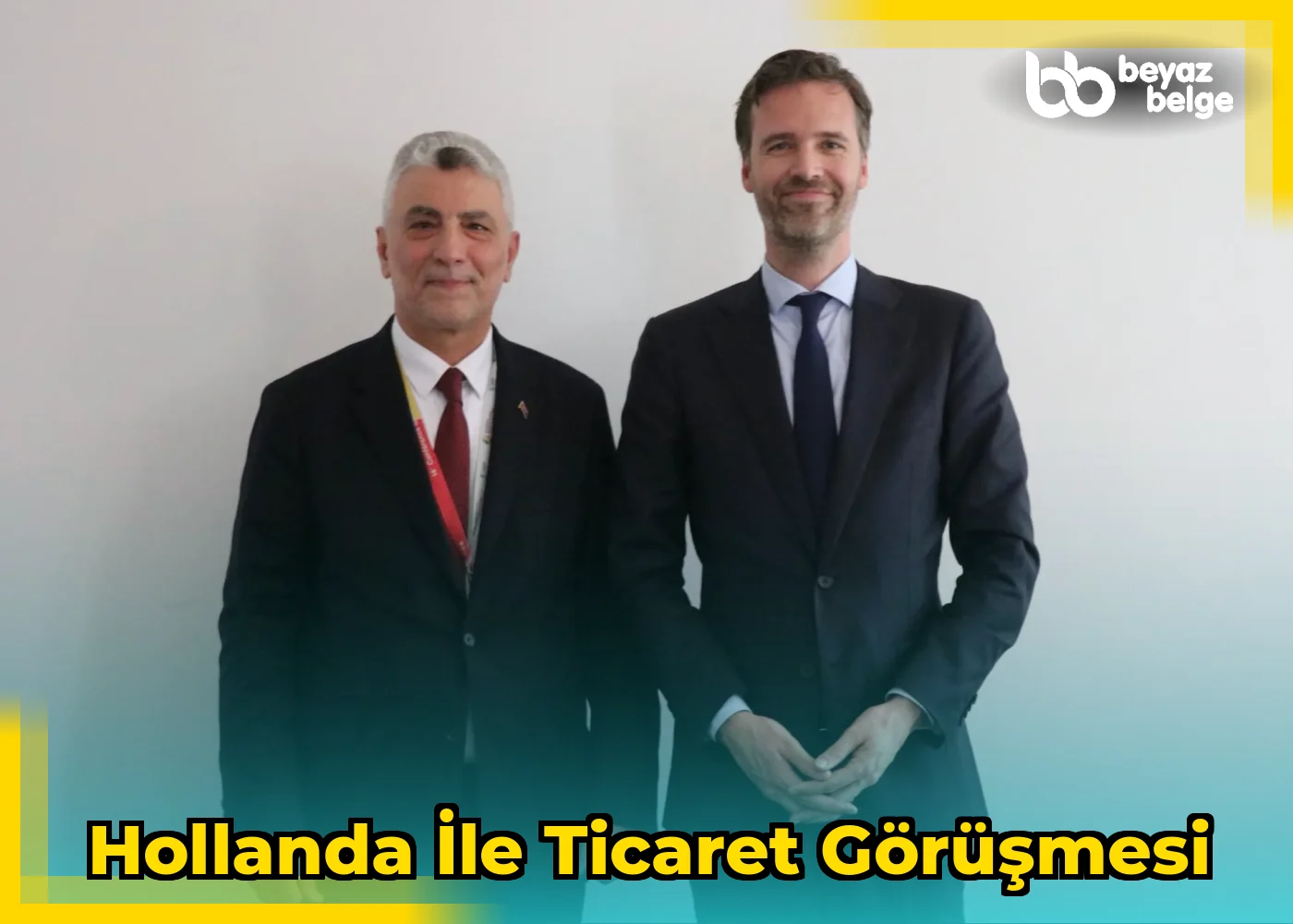 Hollanda ile Ticaret Görüşmesi