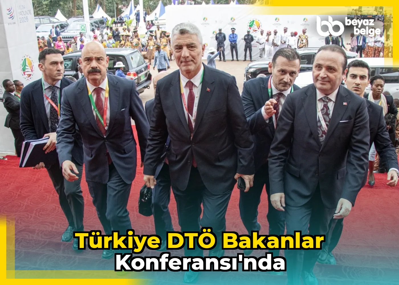 Türkiye DTÖ Bakanlar Konferansı'nda