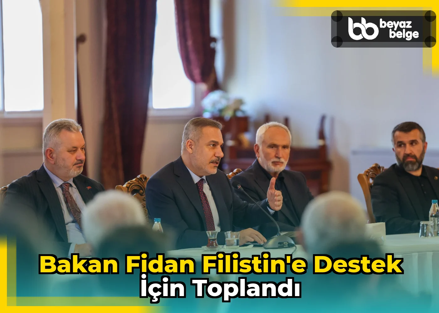 Bakan Fidan Filistin'e Destek İçin Toplandı