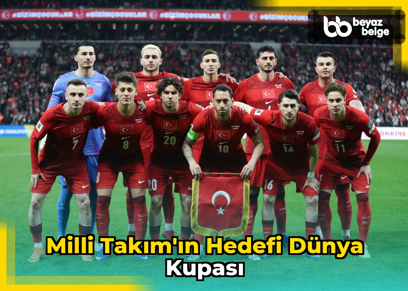 Milli Takım'ın Hedefi Dünya Kupası