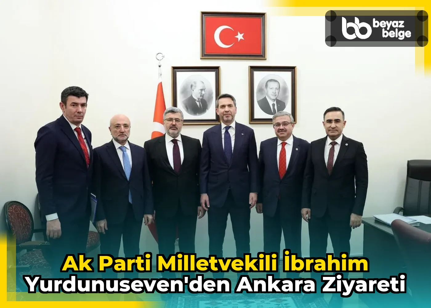 Ak Parti Milletvekili İbrahim Yurdunuseven'den Ankara Ziyareti
