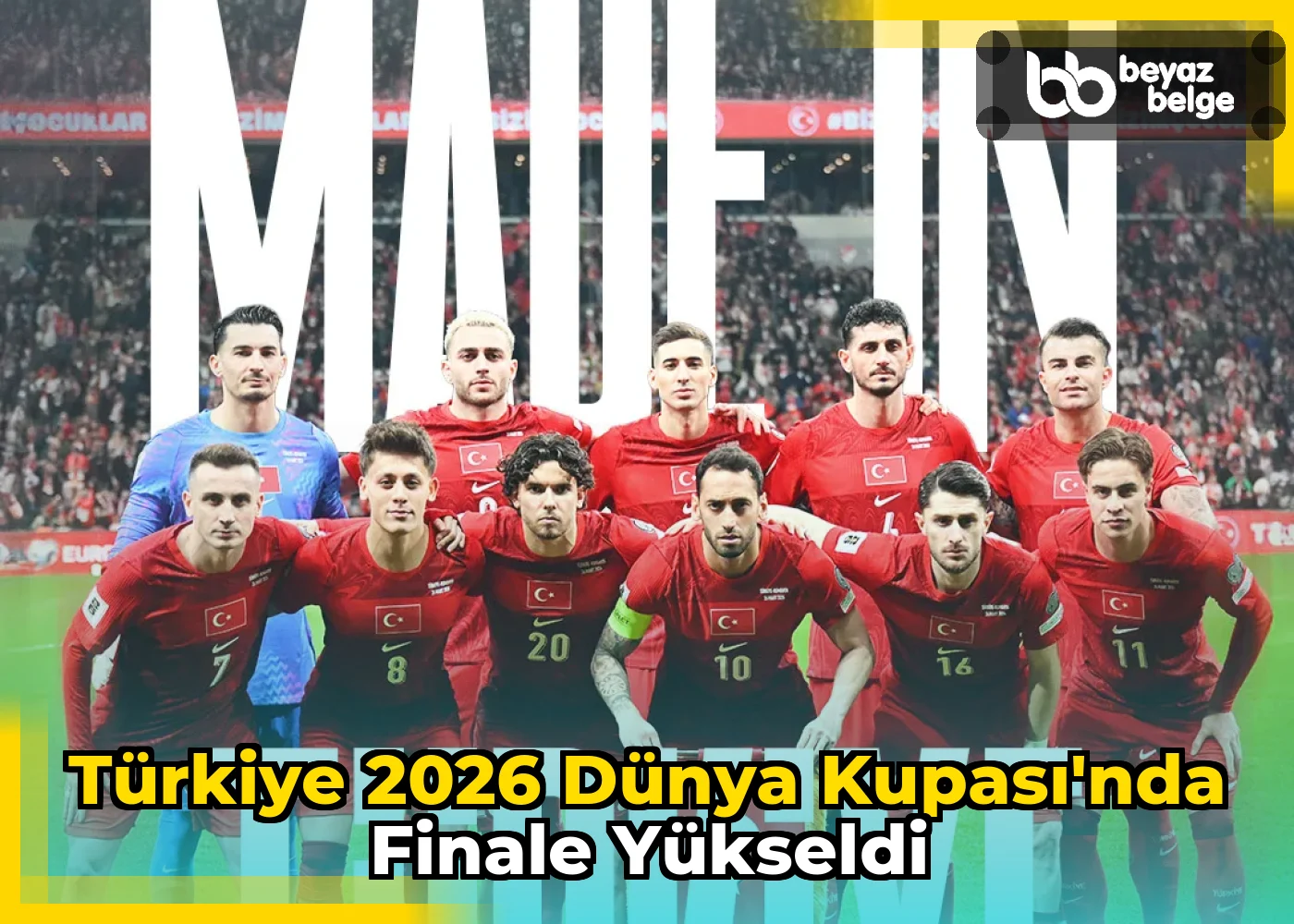 Türkiye 2026 Dünya Kupası'nda Finale Yükseldi