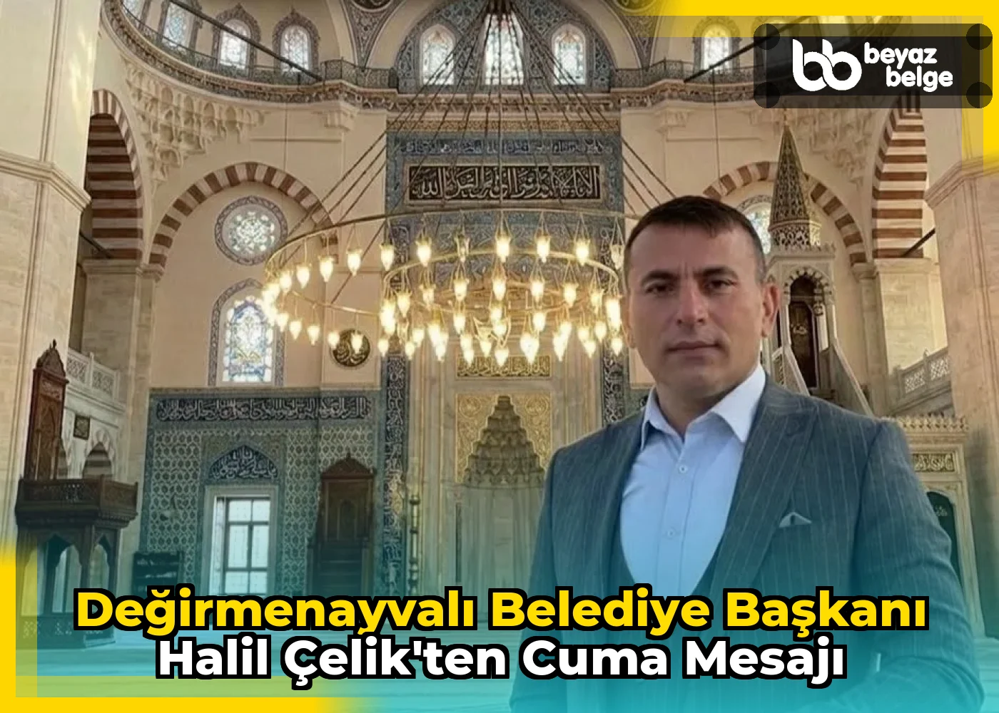 Değirmenayvalı Belediye Başkanı Halil Çelik'ten Cuma Mesajı