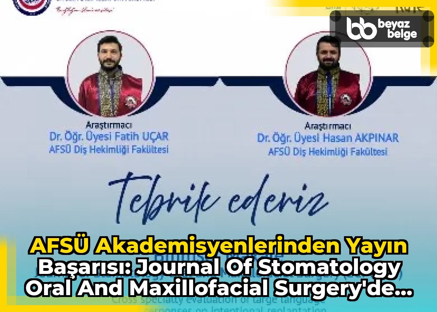AFSÜ Akademisyenlerinden Yayın Başarısı: Journal of Stomatology Oral and Maxillofacial Surgery'de Yayımlandı