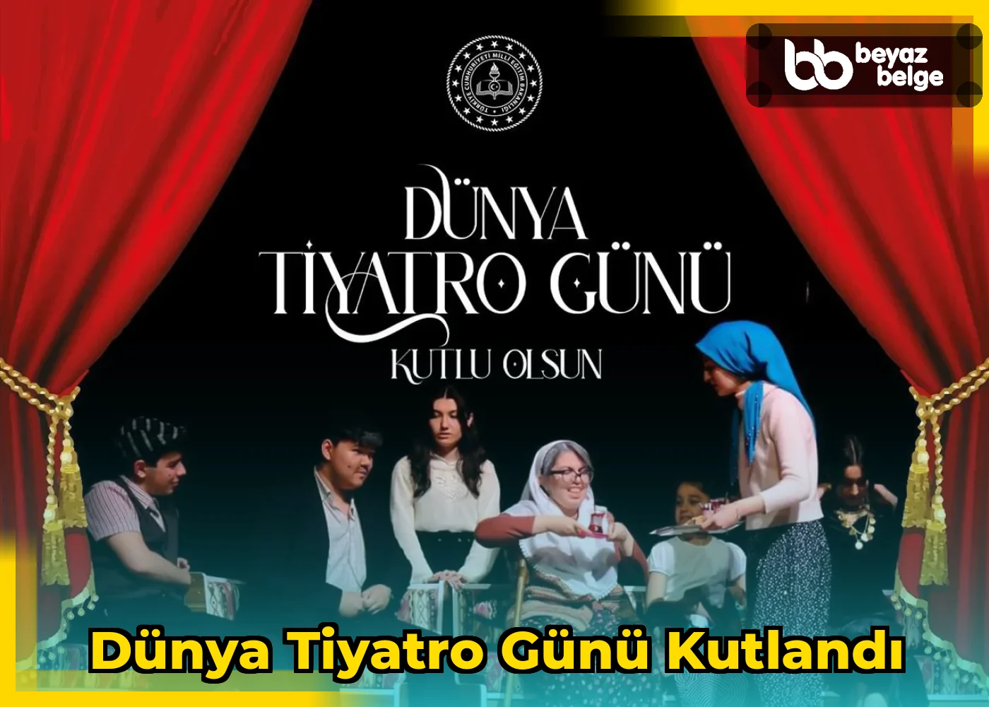Dünya Tiyatro Günü Kutlandı