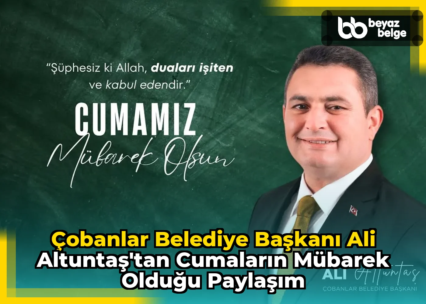 Çobanlar Belediye Başkanı Ali Altuntaş'tan Cumaların Mübarek Olduğu Paylaşım