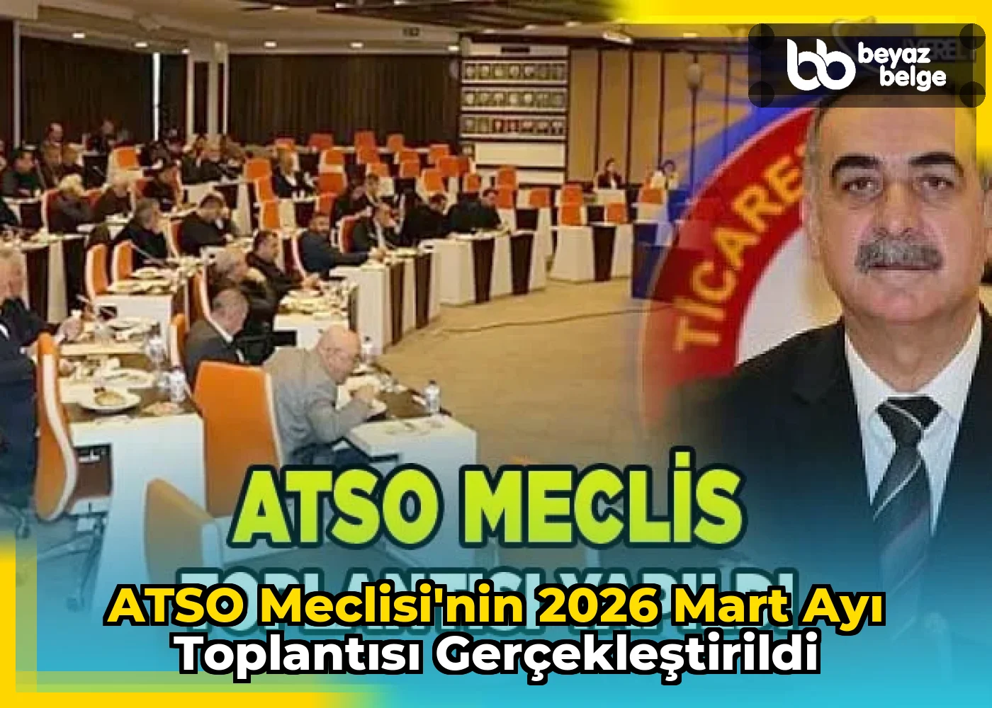 ATSO Meclisi'nin 2026 Mart Ayı Toplantısı Gerçekleştirildi