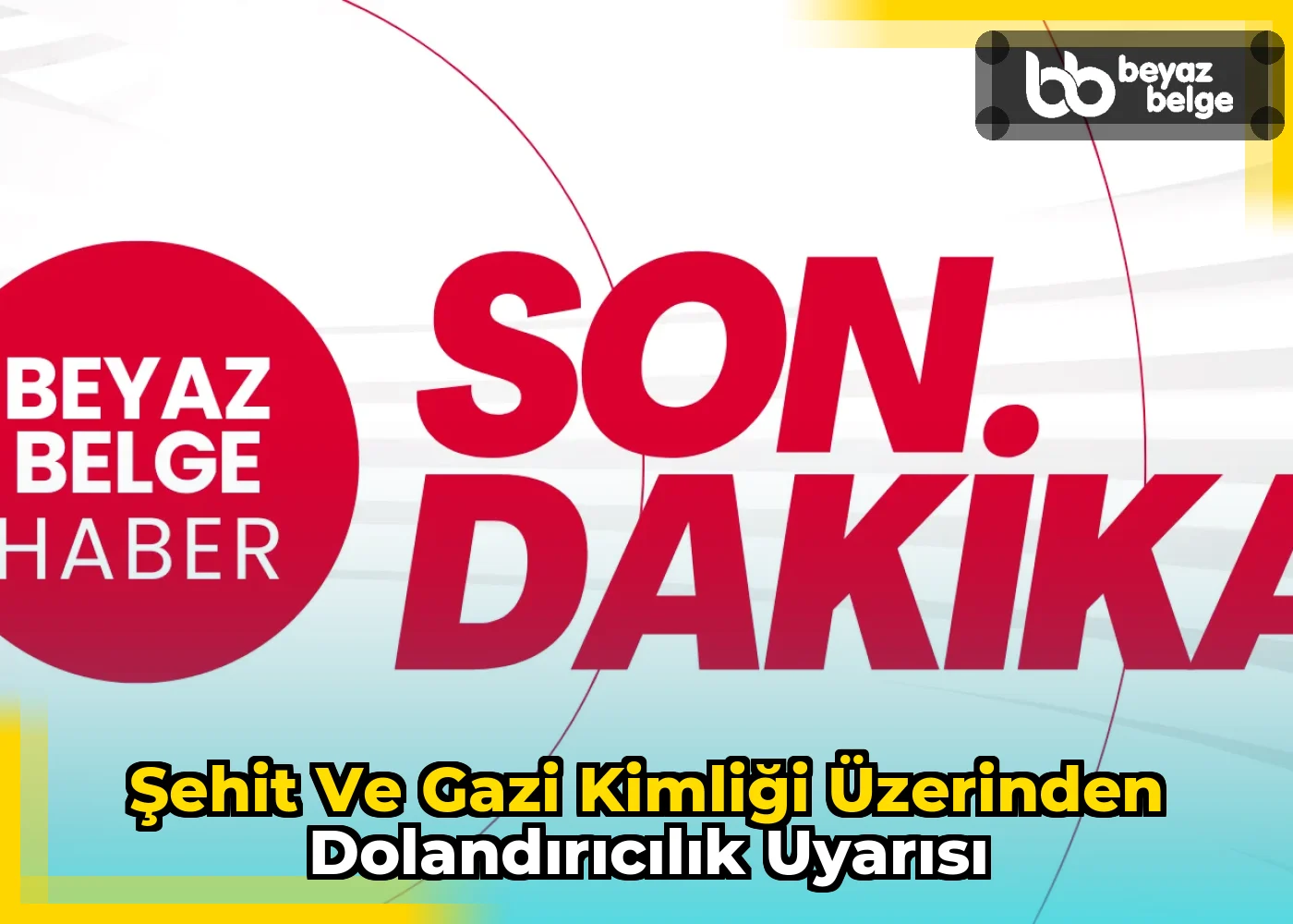 Şehit ve Gazi Kimliği Üzerinden Dolandırıcılık Uyarısı
