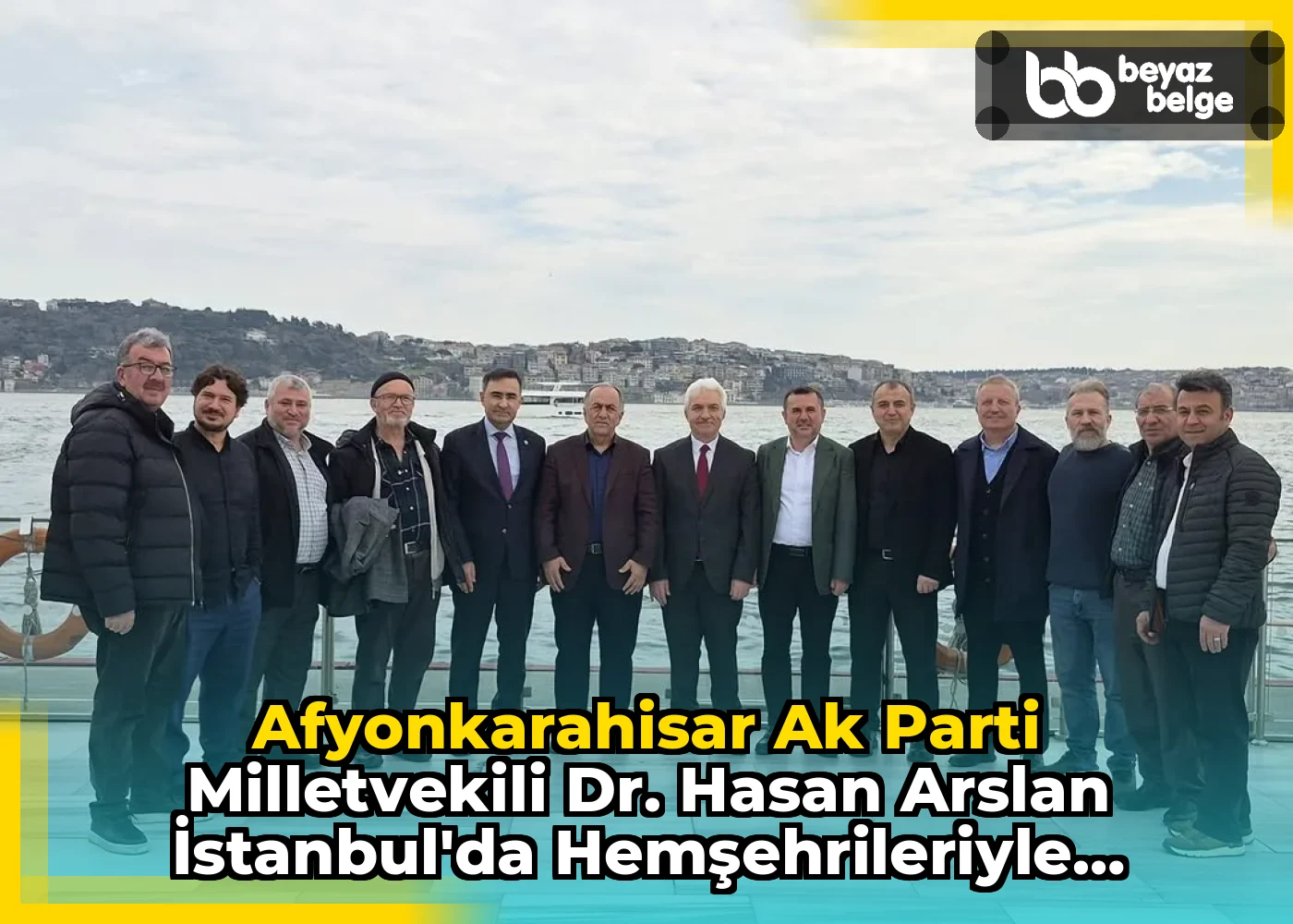 Afyonkarahisar Ak Parti Milletvekili Dr. Hasan Arslan İstanbul'da Hemşehrileriyle Buluştu