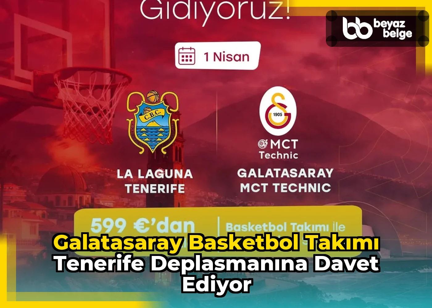 Galatasaray Basketbol Takımı Tenerife Deplasmanına Davet Ediyor