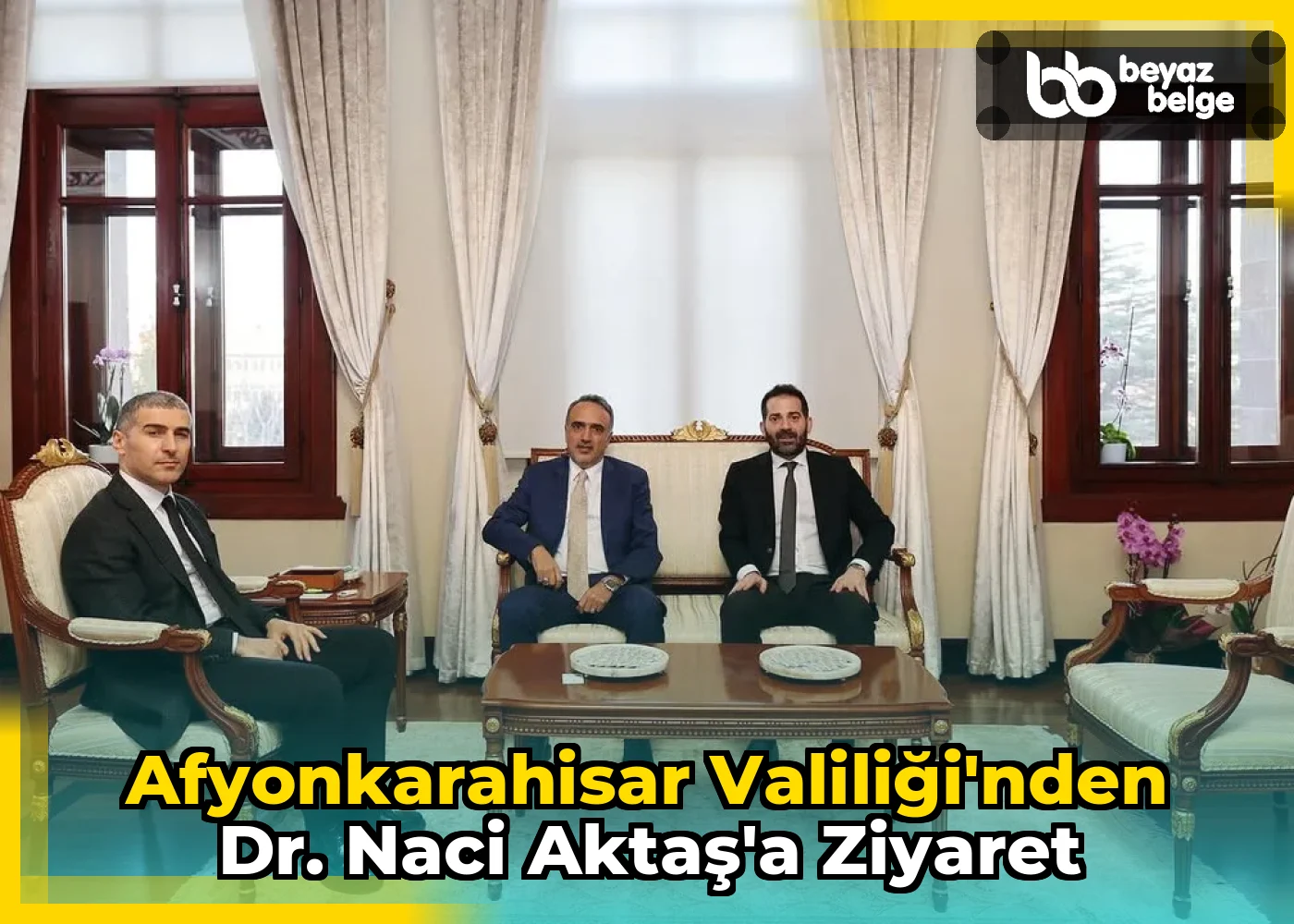 Afyonkarahisar Valiliği'nden Dr. Naci Aktaş'a Ziyaret