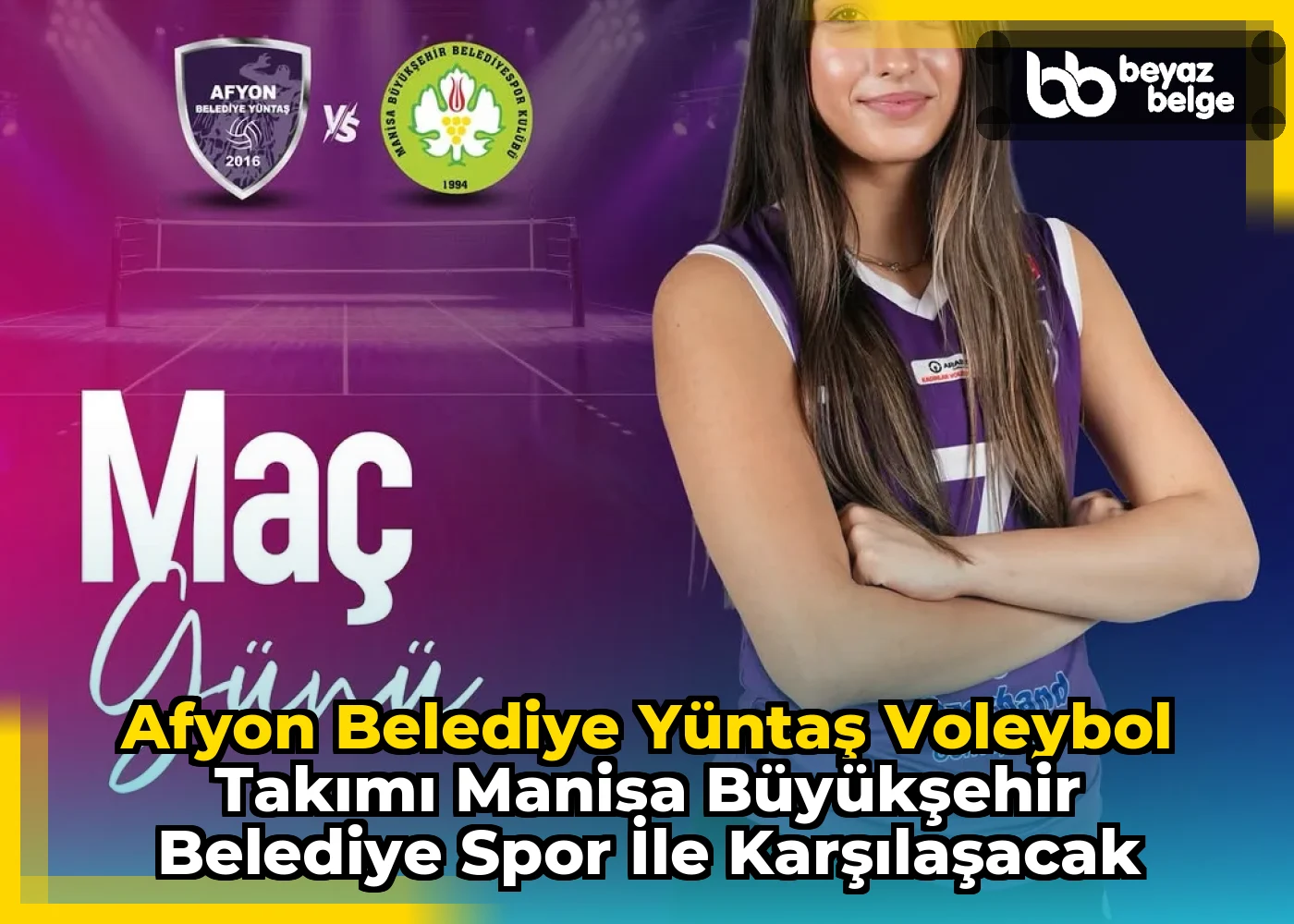 Afyon Belediye Yüntaş Voleybol Takımı Manisa Büyükşehir Belediye Spor ile Karşılaşacak