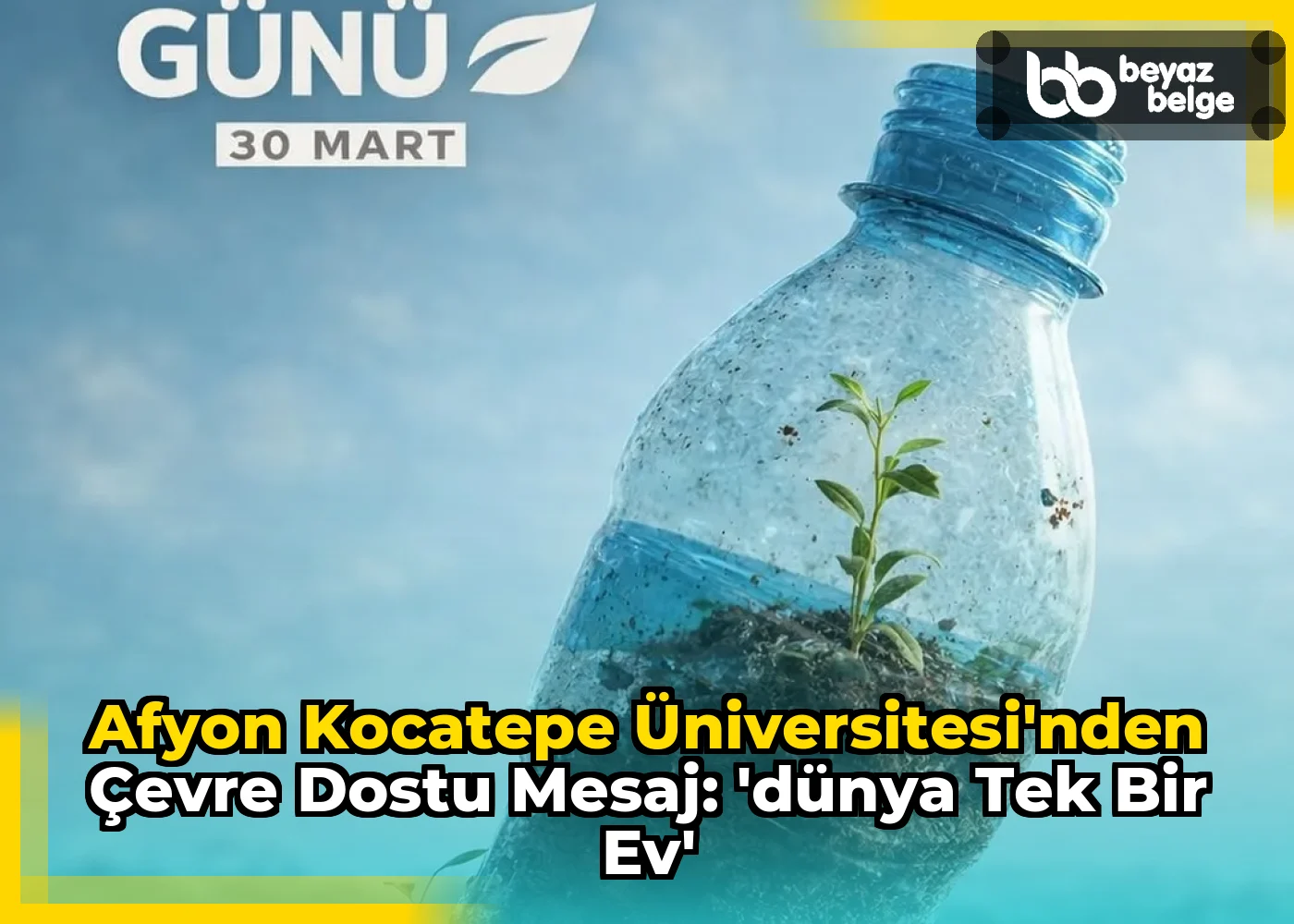 Afyon Kocatepe Üniversitesi'nden Çevre Dostu Mesaj: 'Dünya Tek Bir Ev'