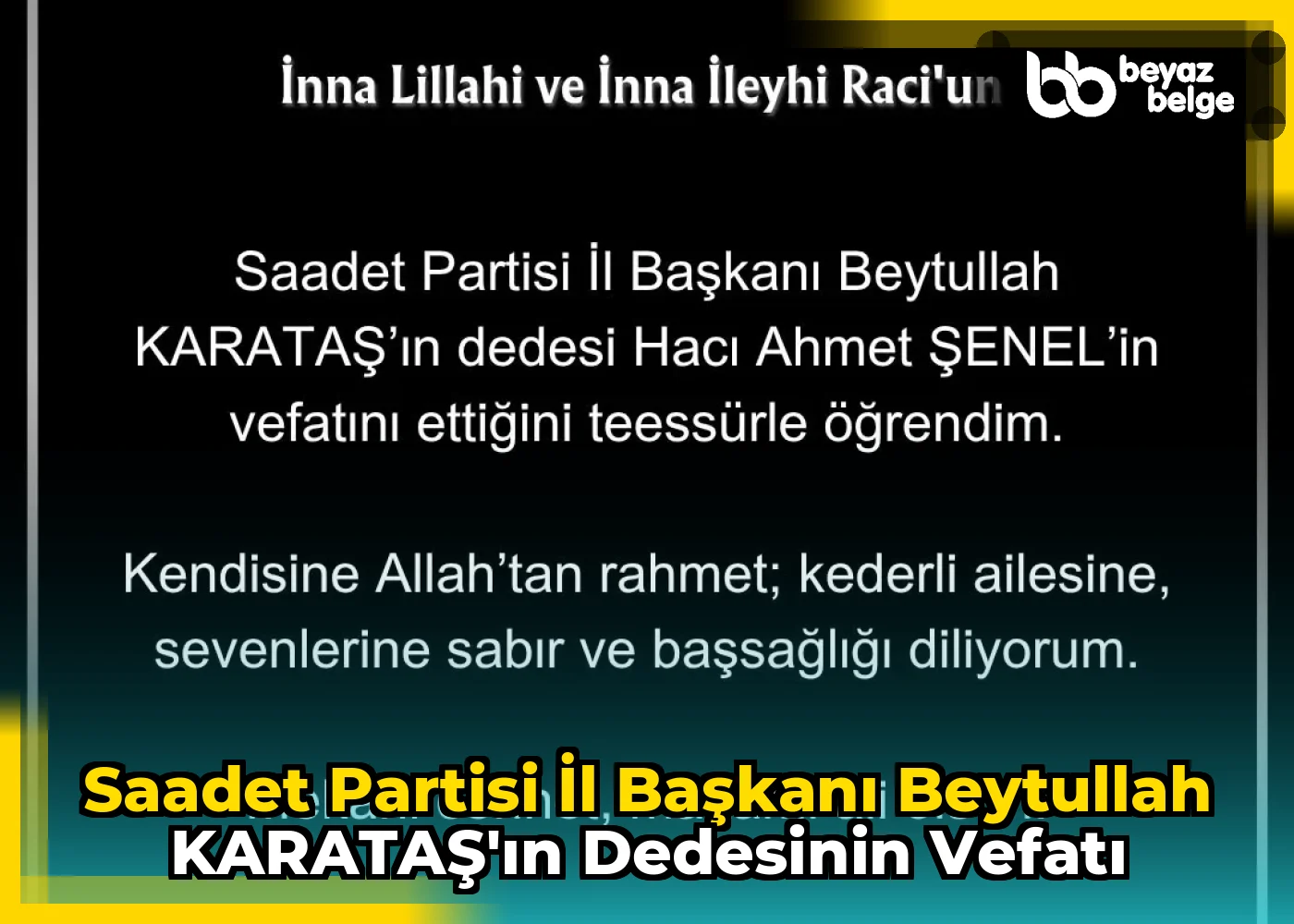 Saadet Partisi İl Başkanı Beytullah KARATAŞ'ın Dedesinin Vefatı