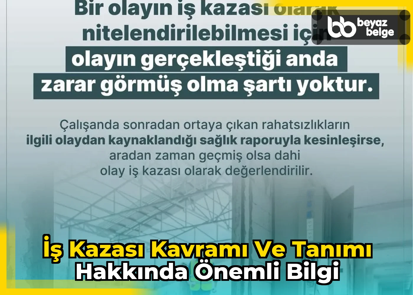 İş Kazası Kavramı ve Tanımı Hakkında Önemli Bilgi