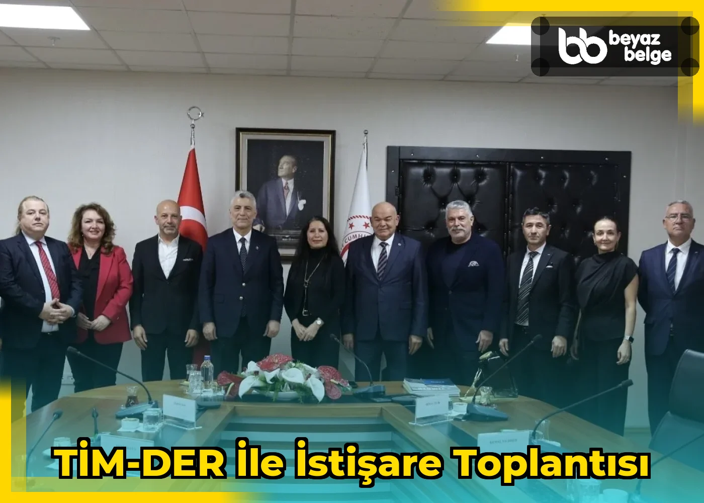 TİM-DER ile İstişare Toplantısı