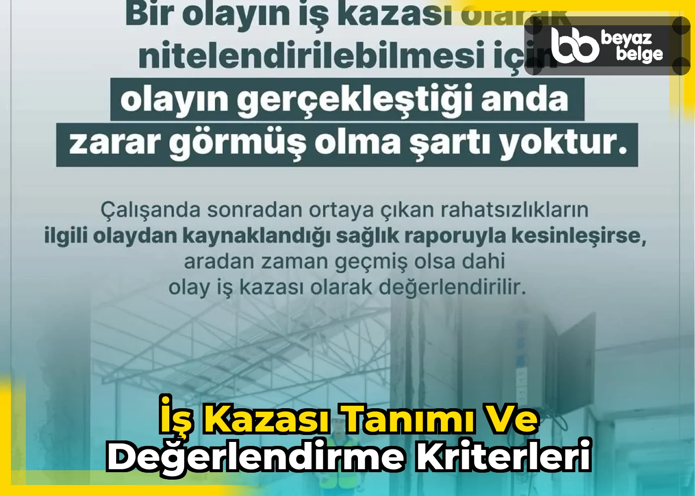 İş Kazası Tanımı ve Değerlendirme Kriterleri