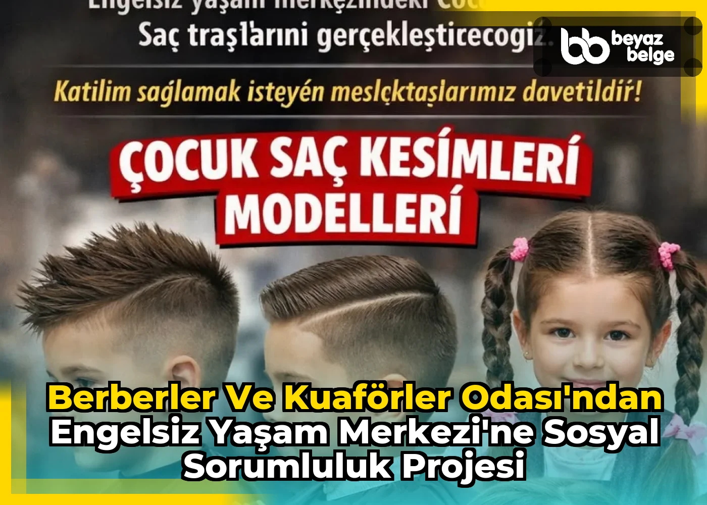 Berberler ve Kuaförler Odası'ndan Engelsiz Yaşam Merkezi'ne Sosyal Sorumluluk Projesi