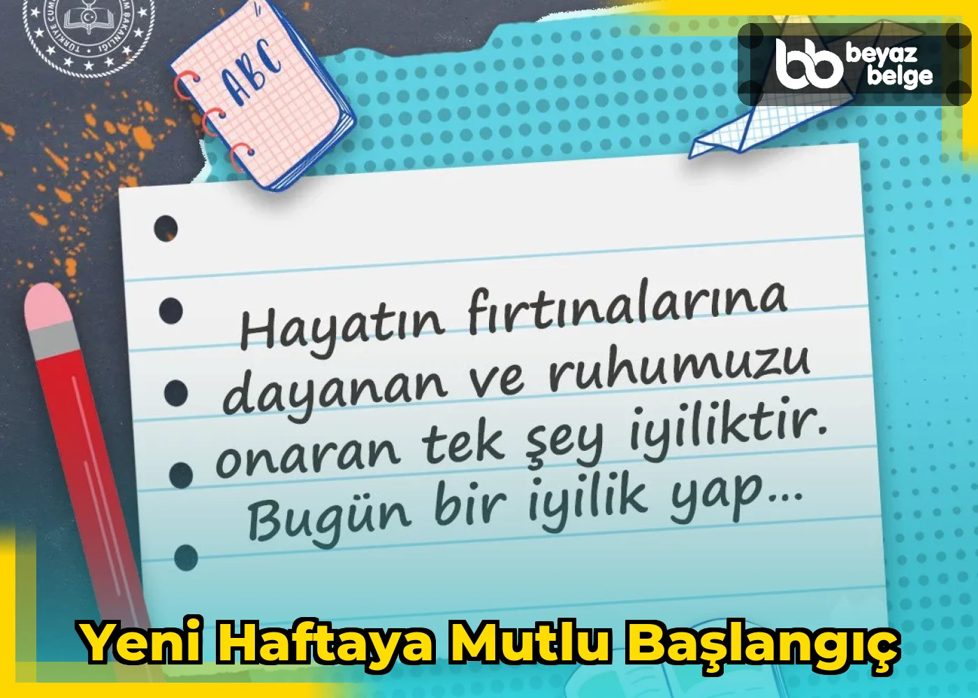 Yeni Haftaya Mutlu Başlangıç