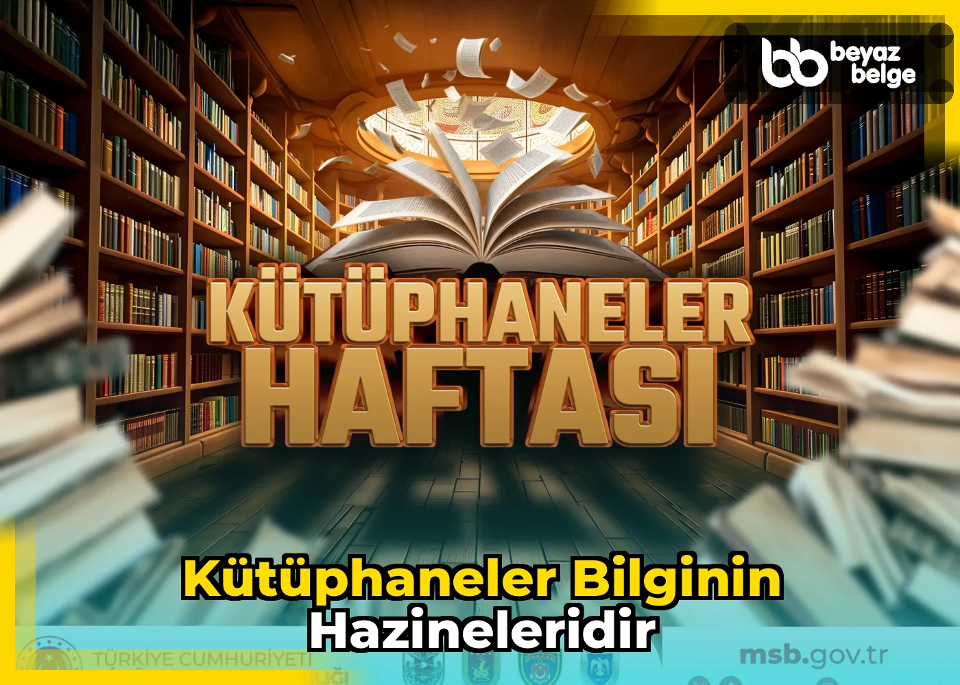 Kütüphaneler Bilginin Hazineleridir