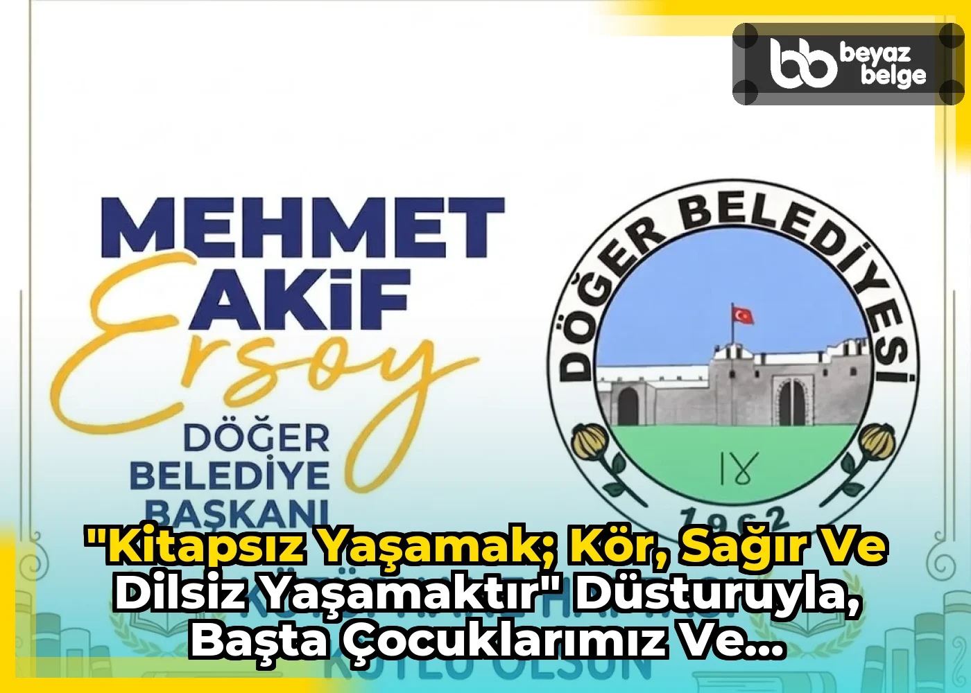 "Kitapsız yaşamak; kör, sağır ve dilsiz yaşamaktır" düsturuyla, başta çocuklarımız ve gençlerimiz olmak...