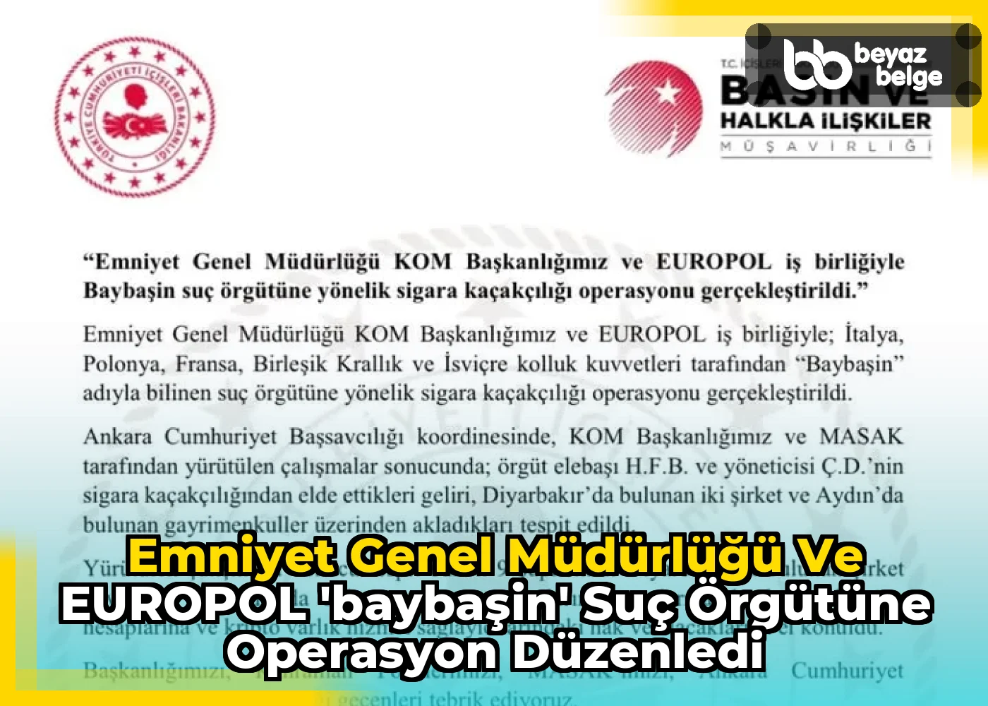 Emniyet Genel Müdürlüğü ve EUROPOL 'Baybaşin' Suç Örgütüne Operasyon Düzenledi