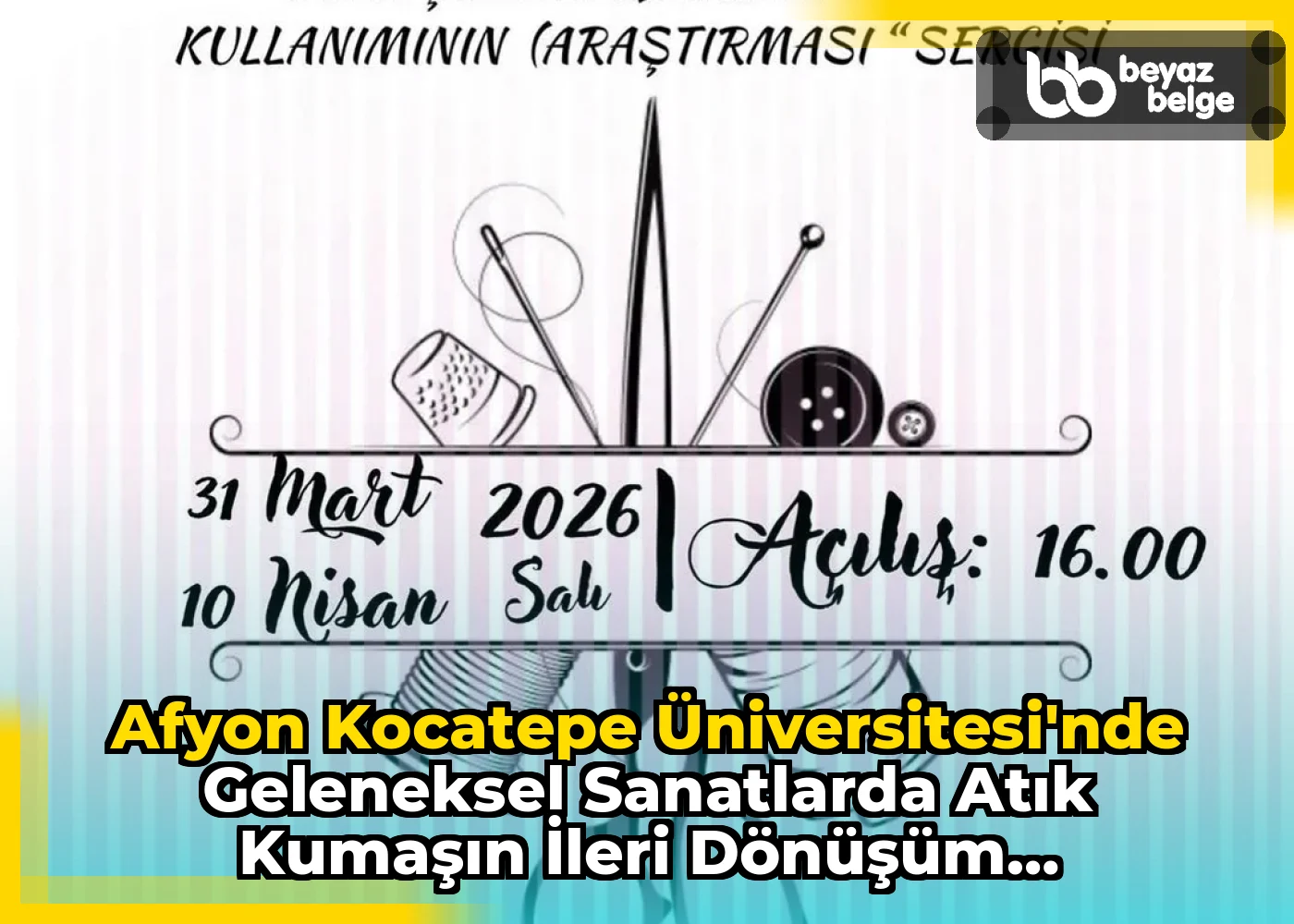 Afyon Kocatepe Üniversitesi'nde Geleneksel Sanatlarda Atık Kumaşın İleri Dönüşüm Malzemesi Sergisi