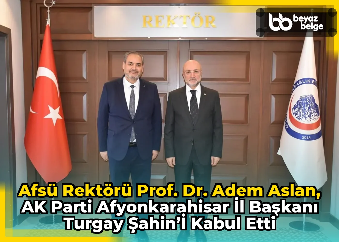 Afsü Rektörü Prof. Dr. Adem Aslan, AK Parti Afyonkarahisar İl Başkanı Turgay Şahin’i Kabul Etti