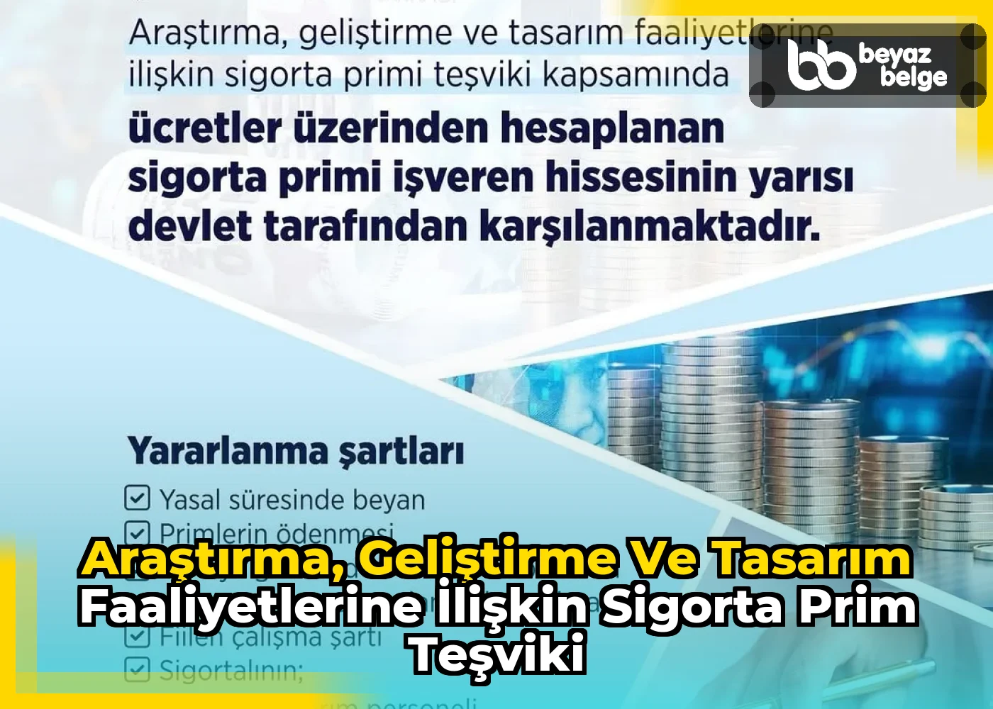Araştırma, Geliştirme ve Tasarım Faaliyetlerine İlişkin Sigorta Prim Teşviki