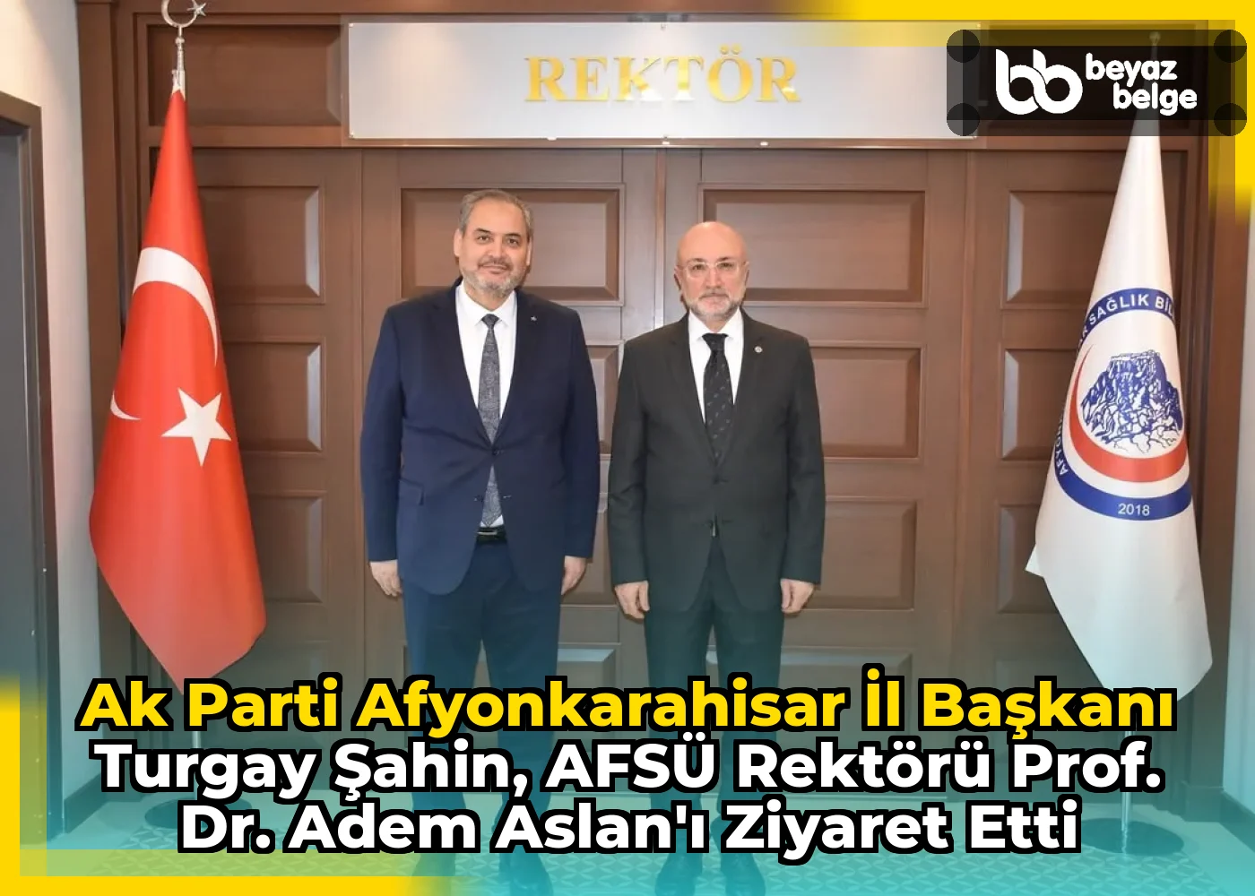 Ak Parti Afyonkarahisar İl Başkanı Turgay Şahin, AFSÜ Rektörü Prof. Dr. Adem Aslan'ı Ziyaret Etti