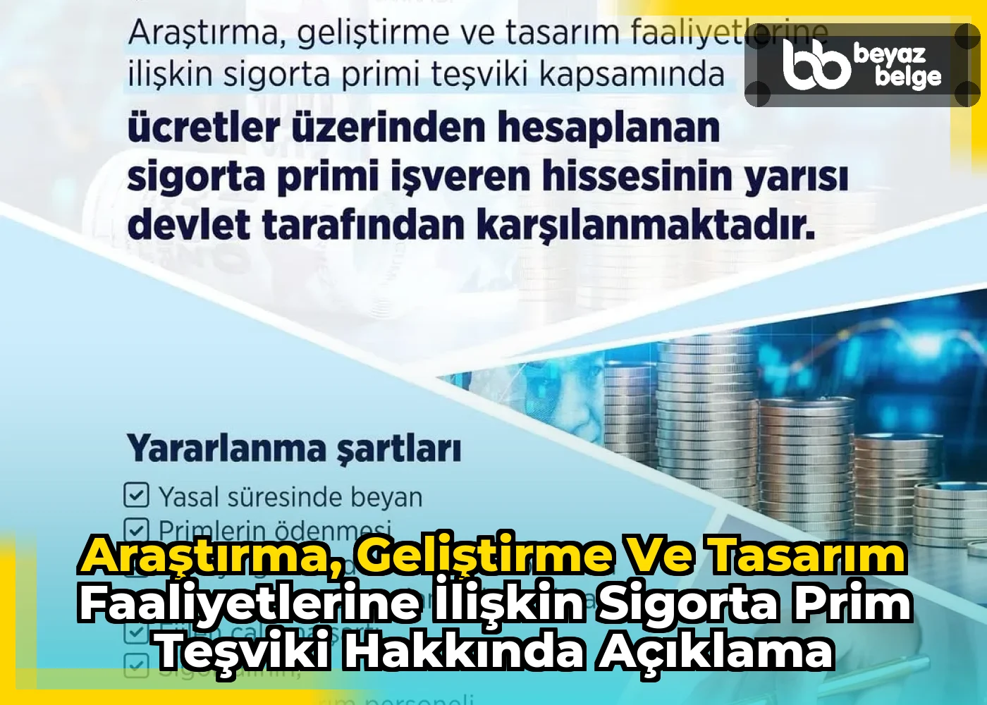 Araştırma, Geliştirme ve Tasarım Faaliyetlerine İlişkin Sigorta Prim Teşviki Hakkında Açıklama