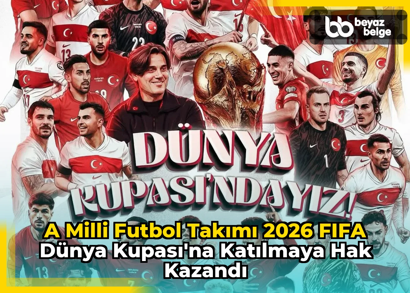 A Milli Futbol Takımı 2026 FIFA Dünya Kupası'na Katılmaya Hak Kazandı