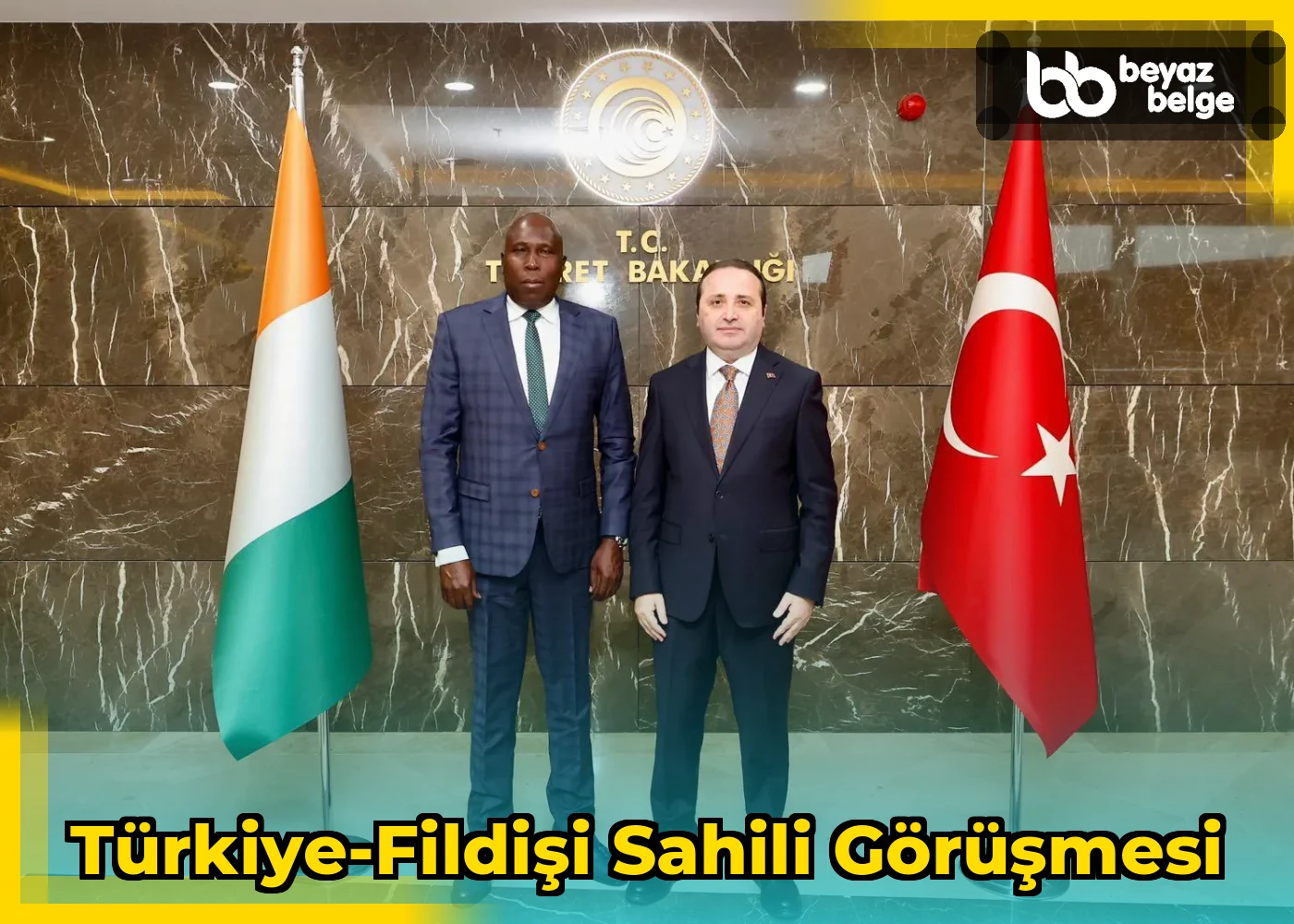 Türkiye-Fildişi Sahili Görüşmesi