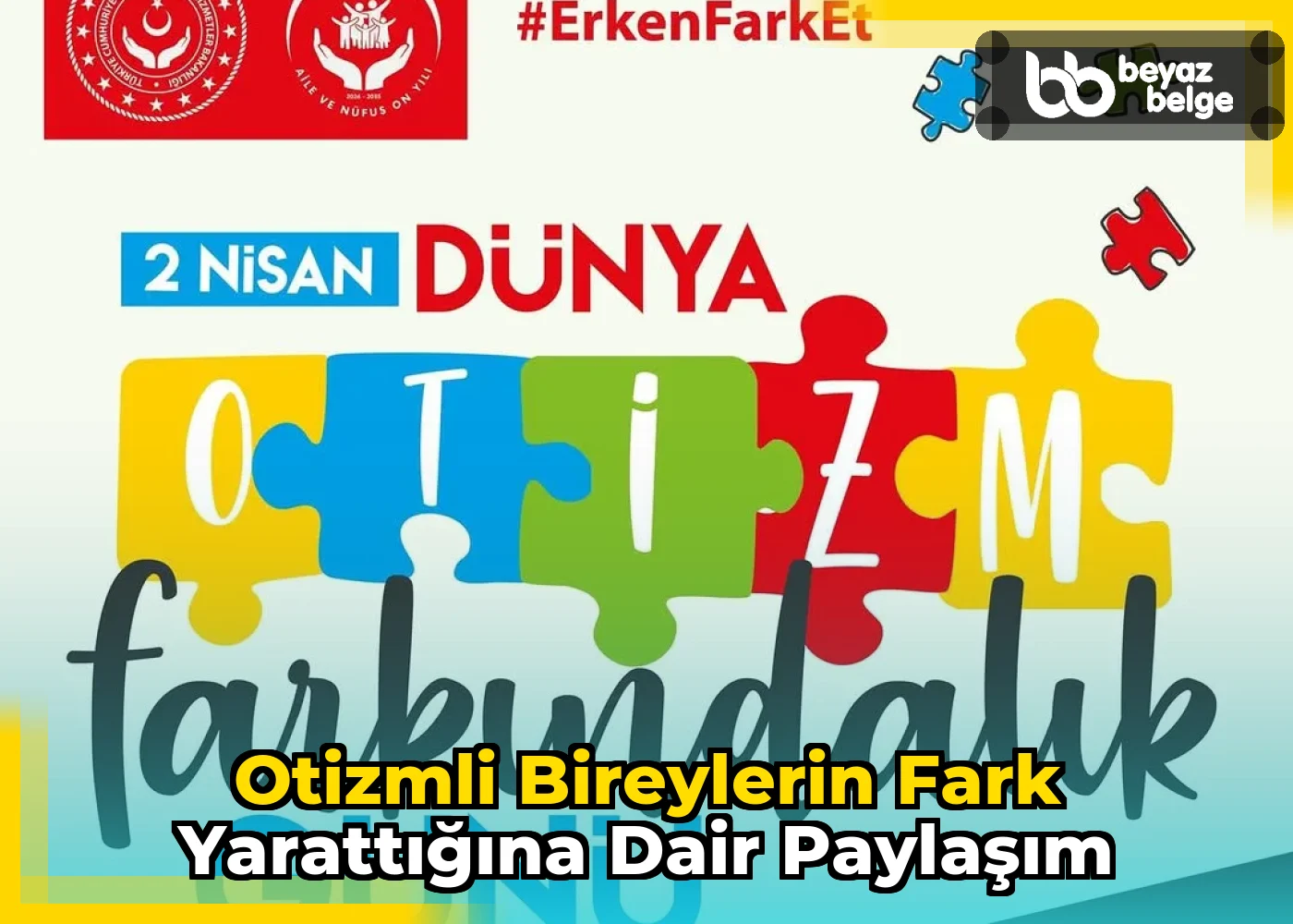 Otizmli Bireylerin Fark Yarattığına Dair Paylaşım