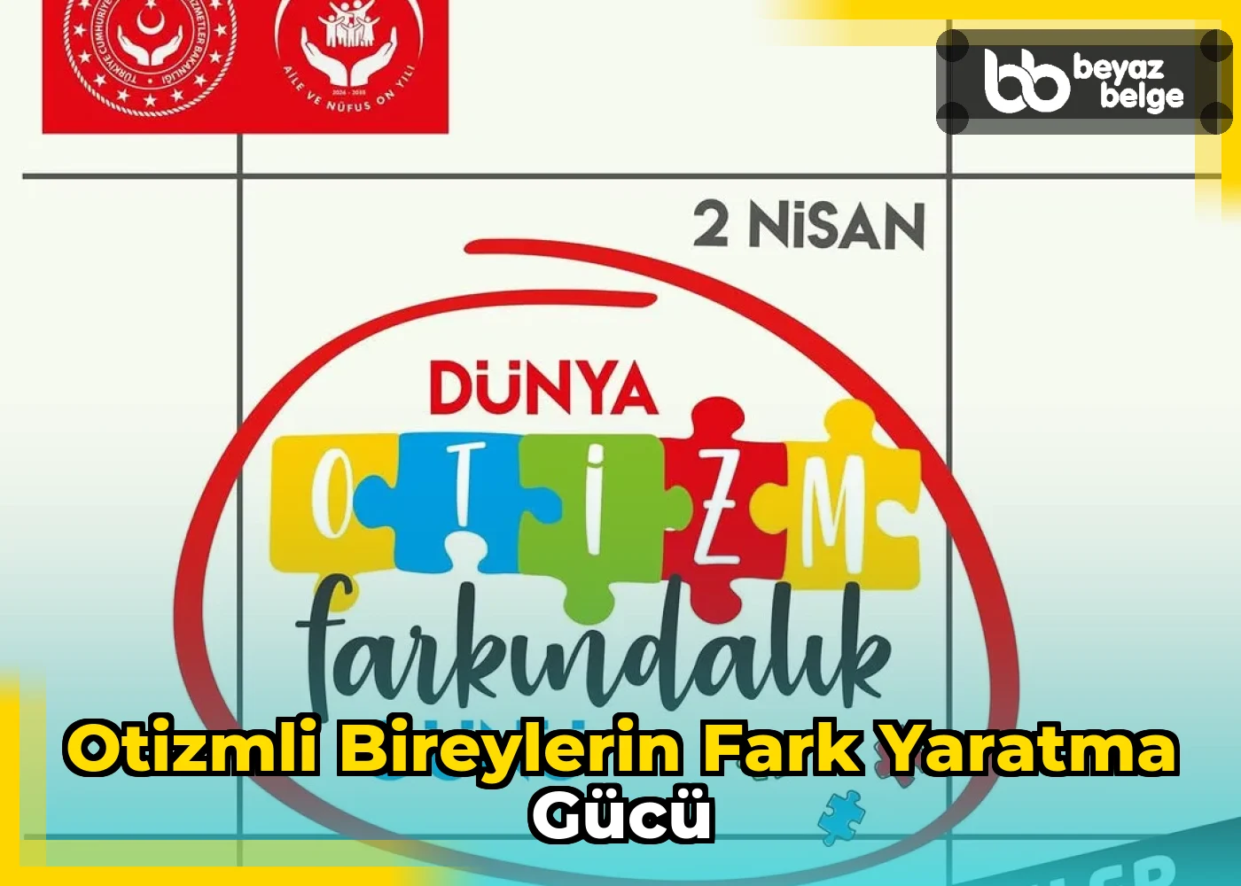 Otizmli bireylerin Fark Yaratma Gücü