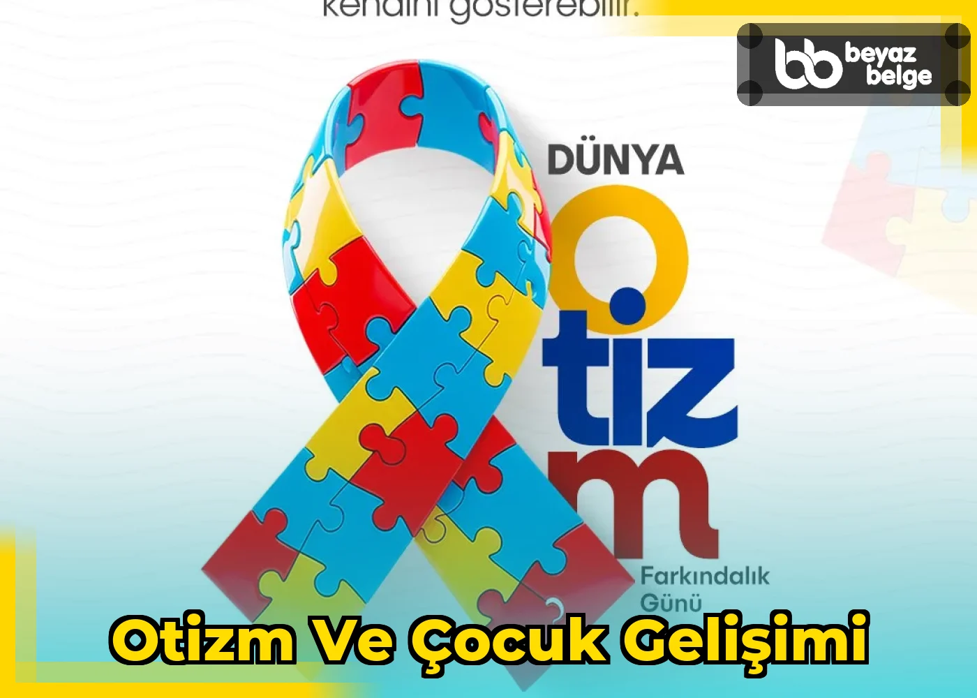 Otizm ve Çocuk Gelişimi