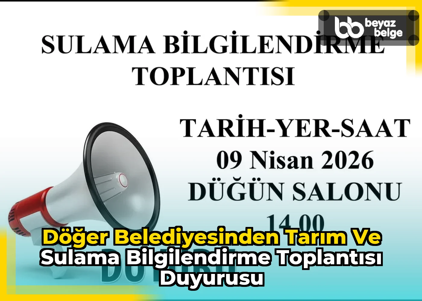 Döğer Belediyesinden Tarım ve Sulama Bilgilendirme Toplantısı Duyurusu
