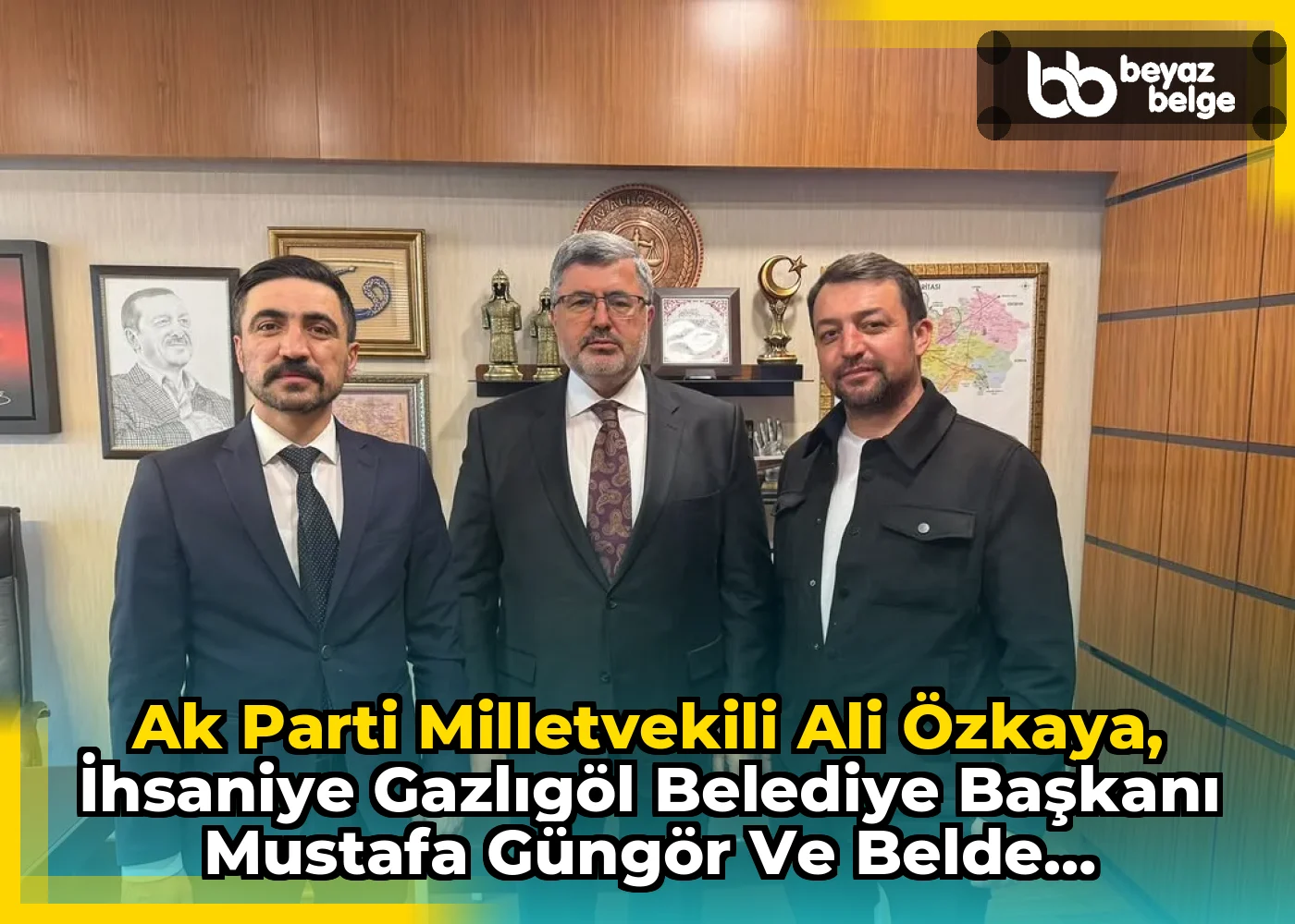 Ak Parti Milletvekili Ali Özkaya, İhsaniye Gazlıgöl Belediye Başkanı Mustafa Güngör ve Belde Başkanı Mustafa Karakaya'yı Ziyaret Etti