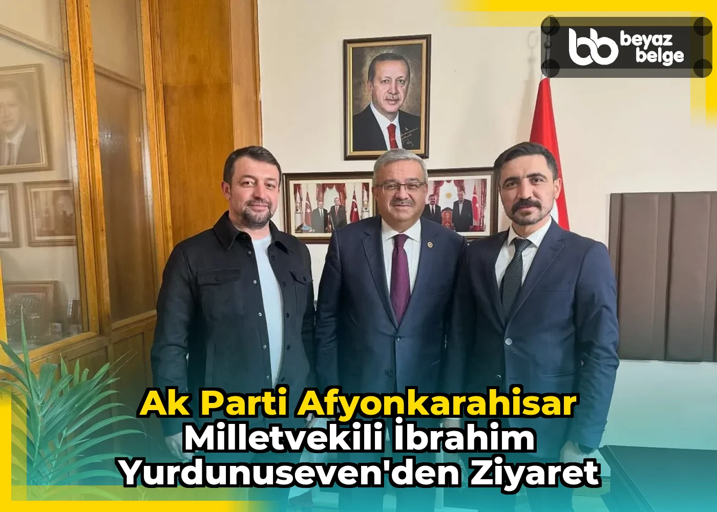 Ak Parti Afyonkarahisar Milletvekili İbrahim Yurdunuseven'den Ziyaret