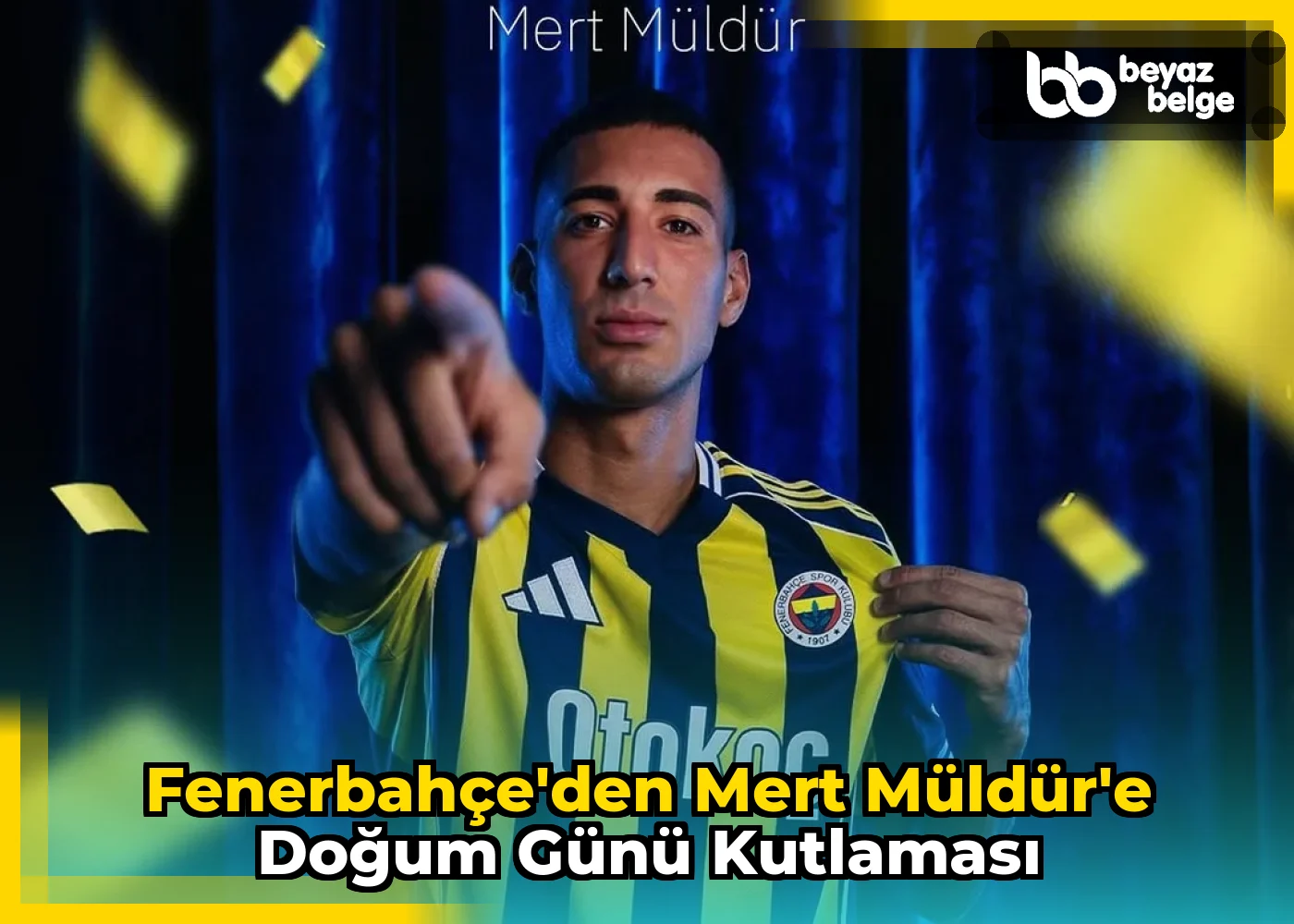 Fenerbahçe'den Mert Müldür'e Doğum Günü Kutlaması