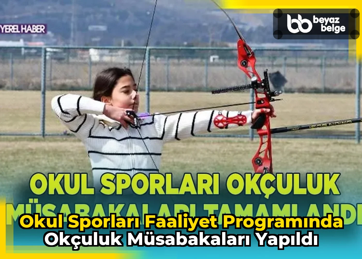 Okul Sporları Faaliyet Programında Okçuluk Müsabakaları Yapıldı