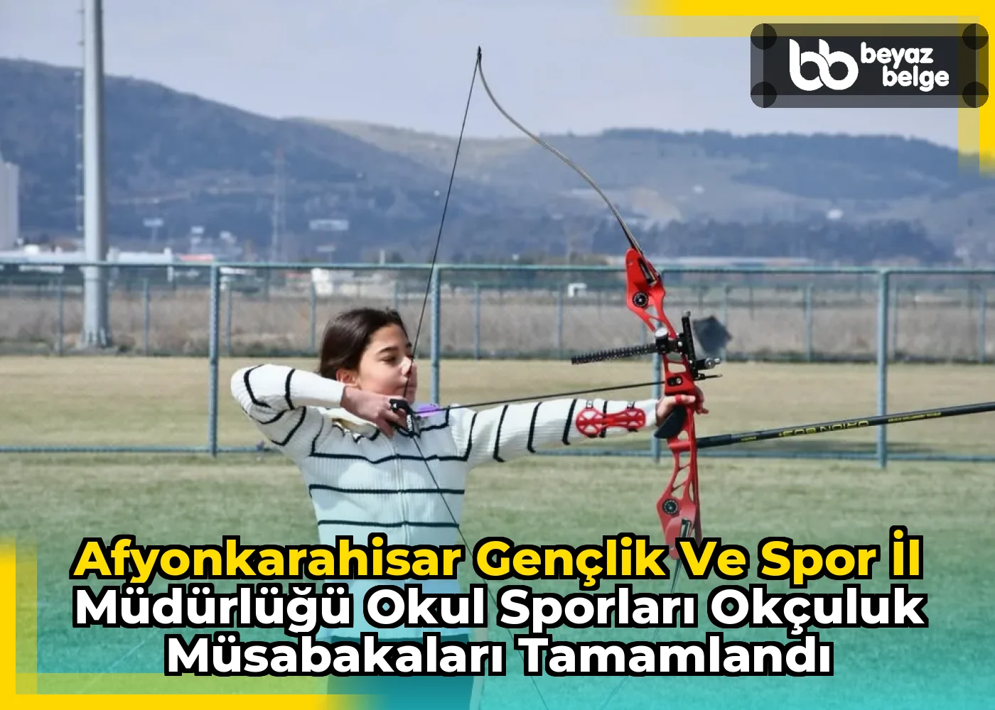 Afyonkarahisar Gençlik ve Spor İl Müdürlüğü Okul Sporları Okçuluk Müsabakaları Tamamlandı