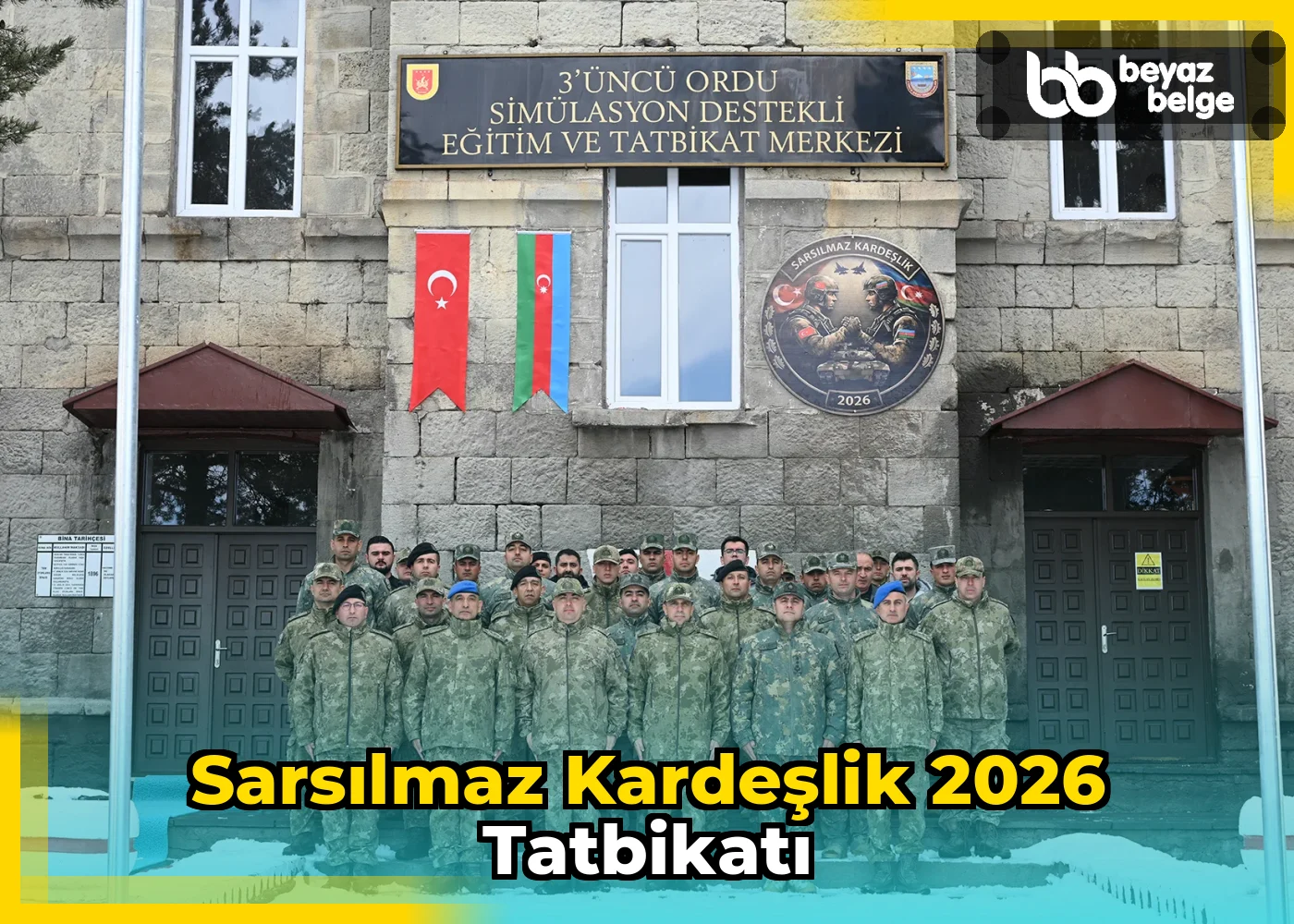 Sarsılmaz Kardeşlik 2026 Tatbikatı