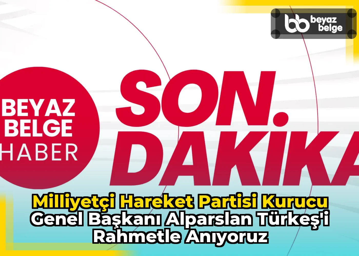 Milliyetçi Hareket Partisi Kurucu Genel Başkanı Alparslan Türkeş'i Rahmetle Anıyoruz
