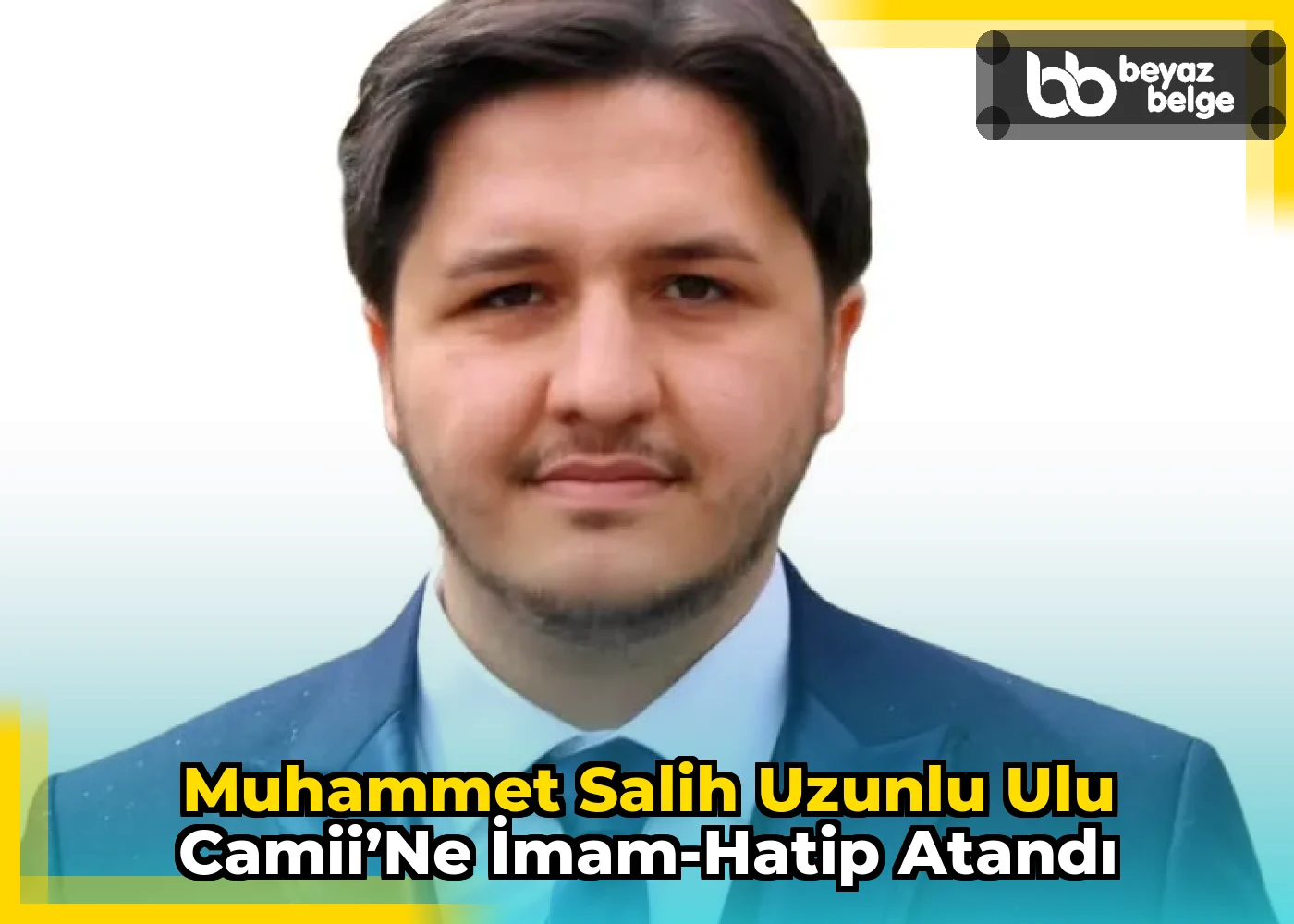 Muhammet Salih Uzunlu Ulu Camii’ne İmam-Hatip Atandı