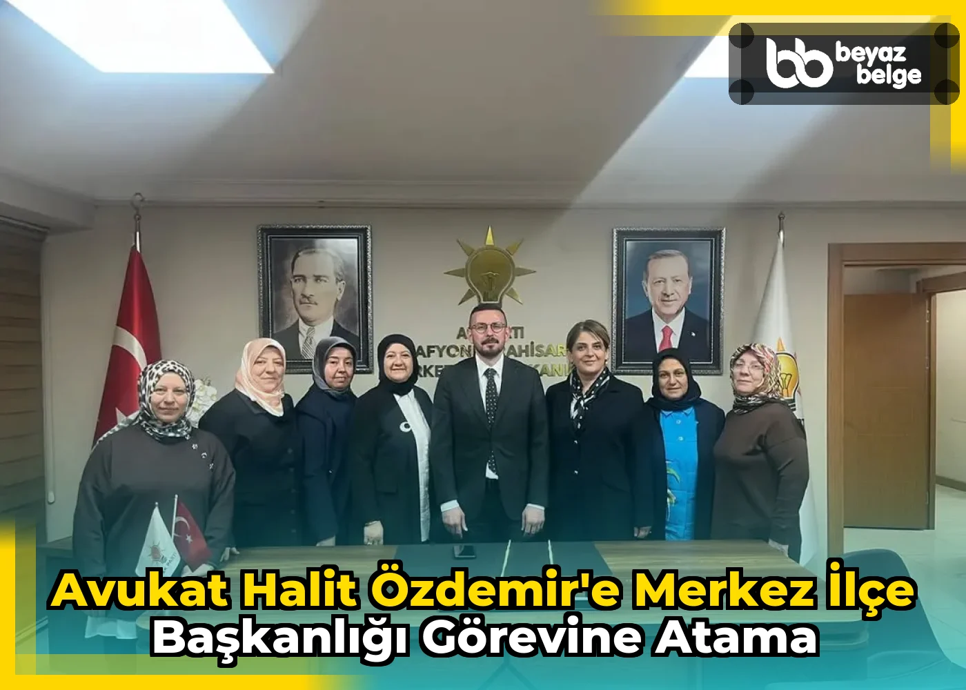 Avukat Halit Özdemir'e Merkez İlçe Başkanlığı Görevine Atama
