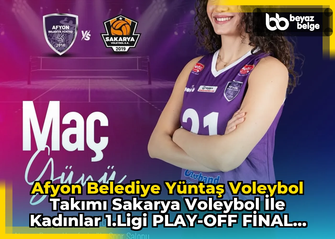 Afyon Belediye Yüntaş Voleybol Takımı Sakarya Voleybol ile Kadınlar 1.Ligi PLAY-OFF FİNAL Maçına Hazır
