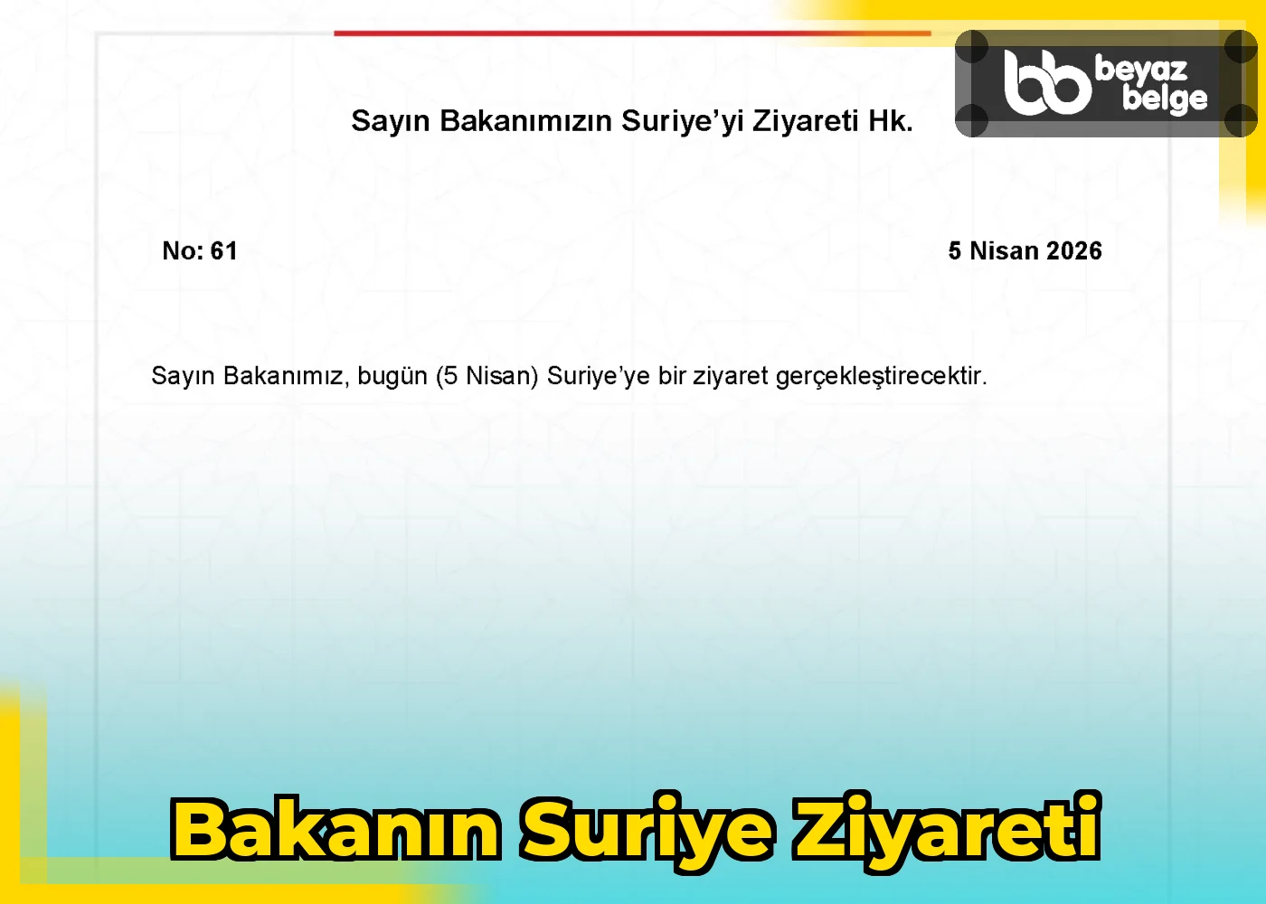 Bakanın Suriye Ziyareti