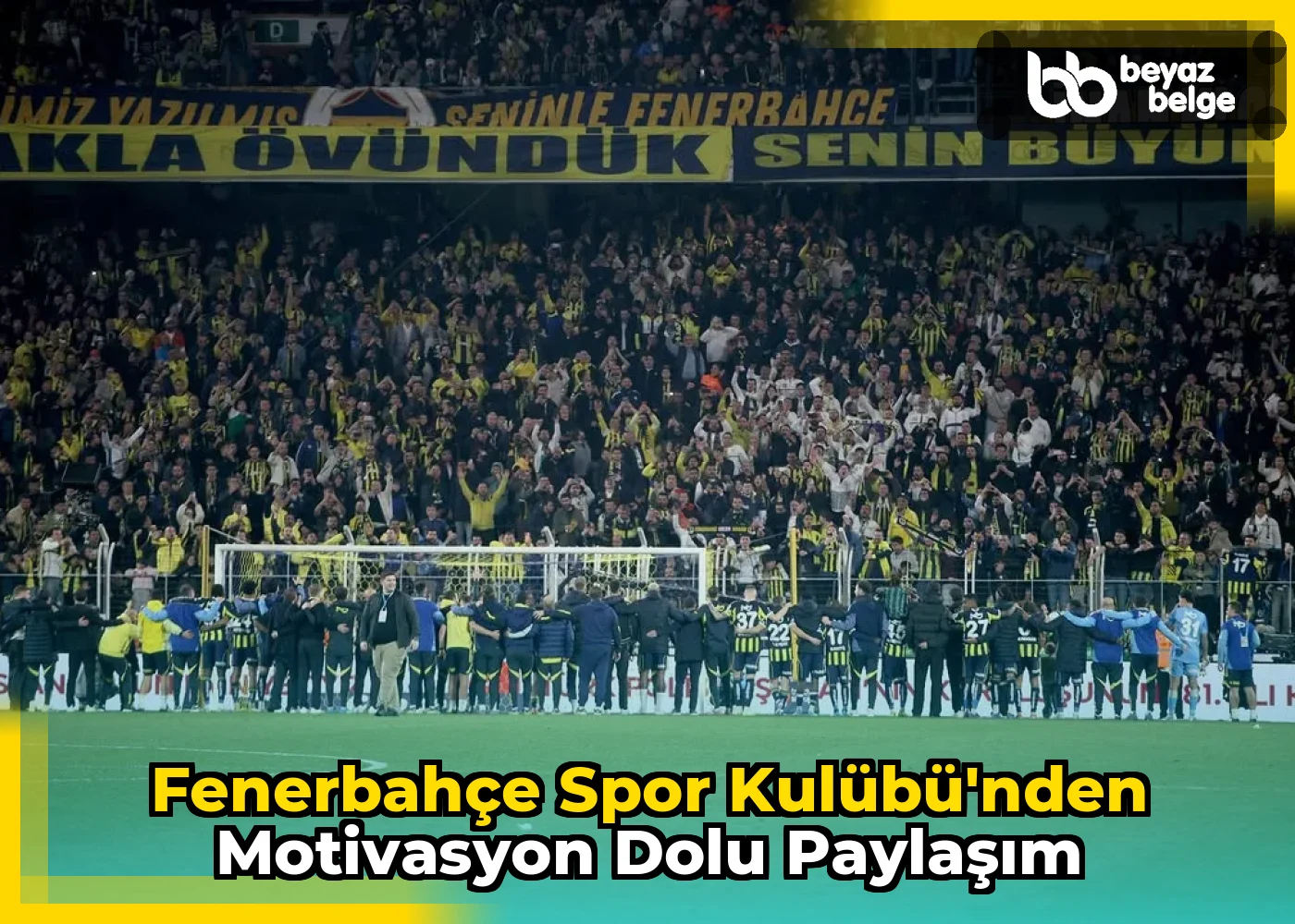 Fenerbahçe Spor Kulübü'nden Motivasyon Dolu Paylaşım