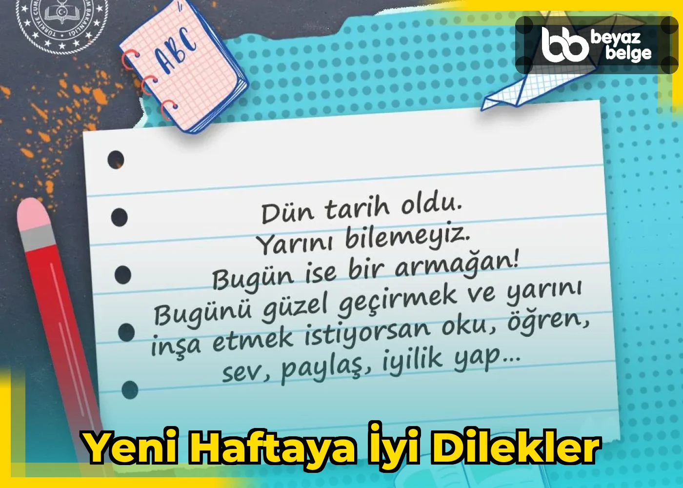 Yeni Haftaya İyi Dilekler